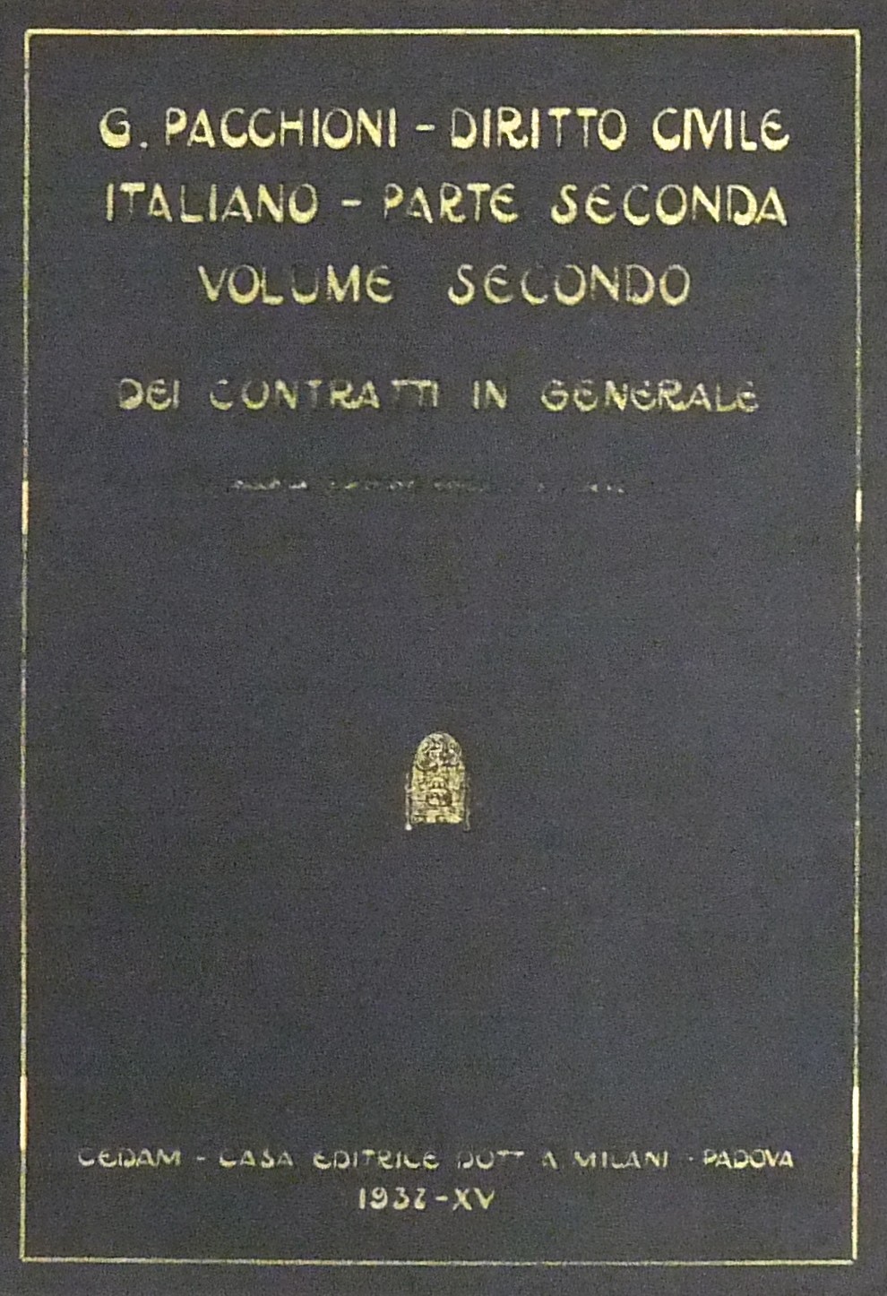 Diritto civile italiano. Parte seconda Diritto delle obbligazioni. Vol. II - Dei contratti in generale