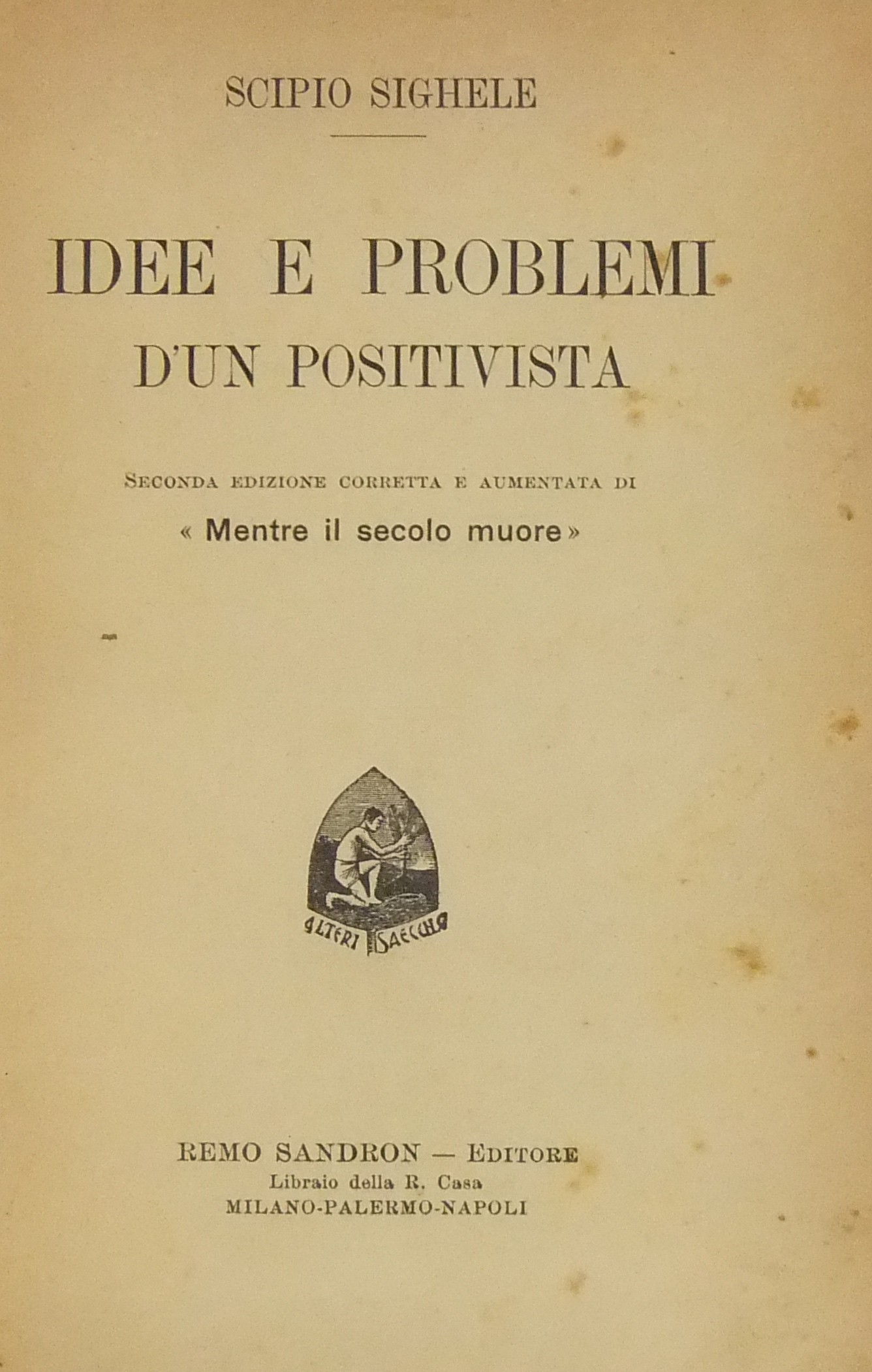 Idee e problemi d'un positivista. Seconda edizione