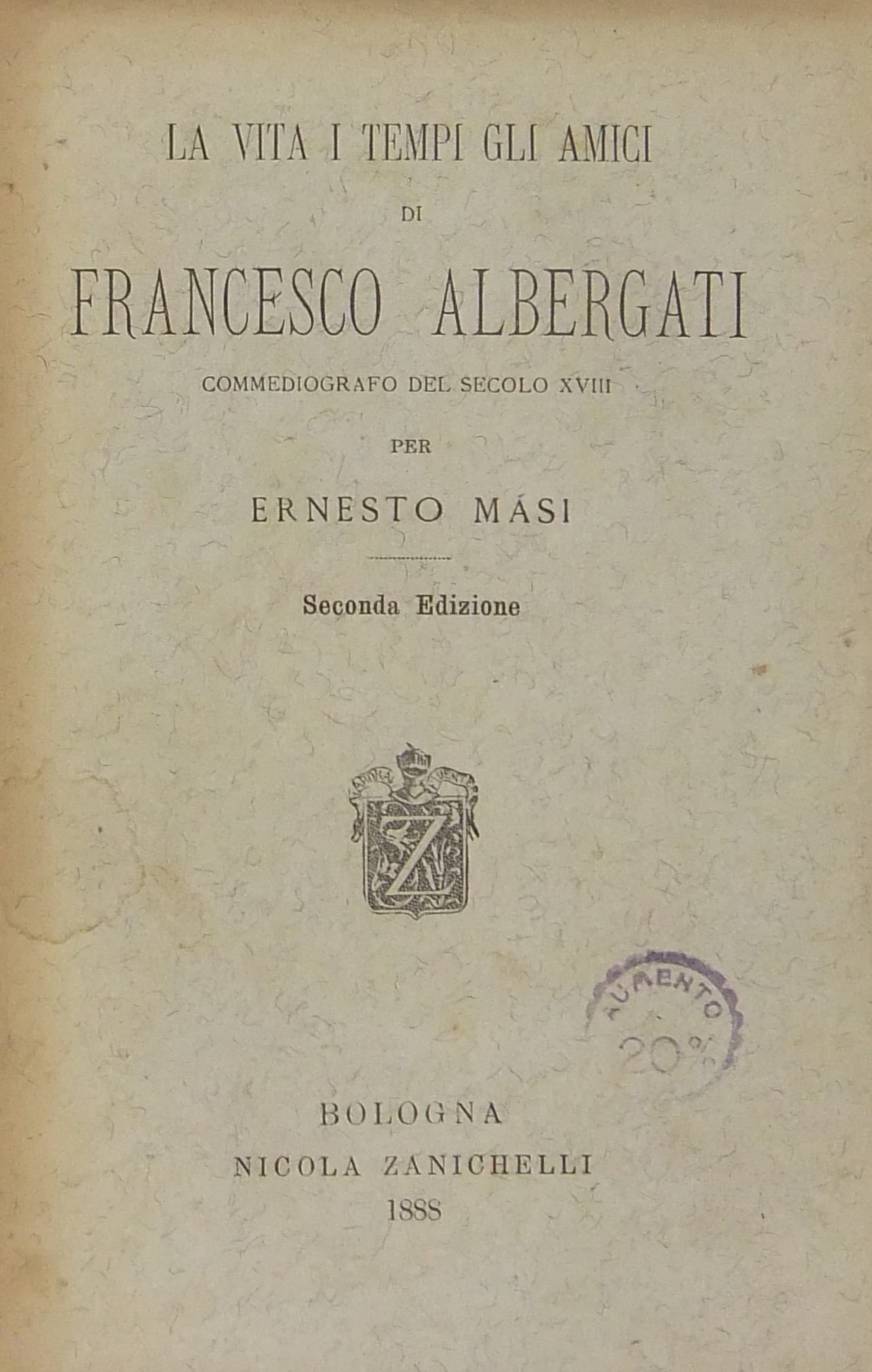 La vita i tempi gli amici di Francesco Albergati c