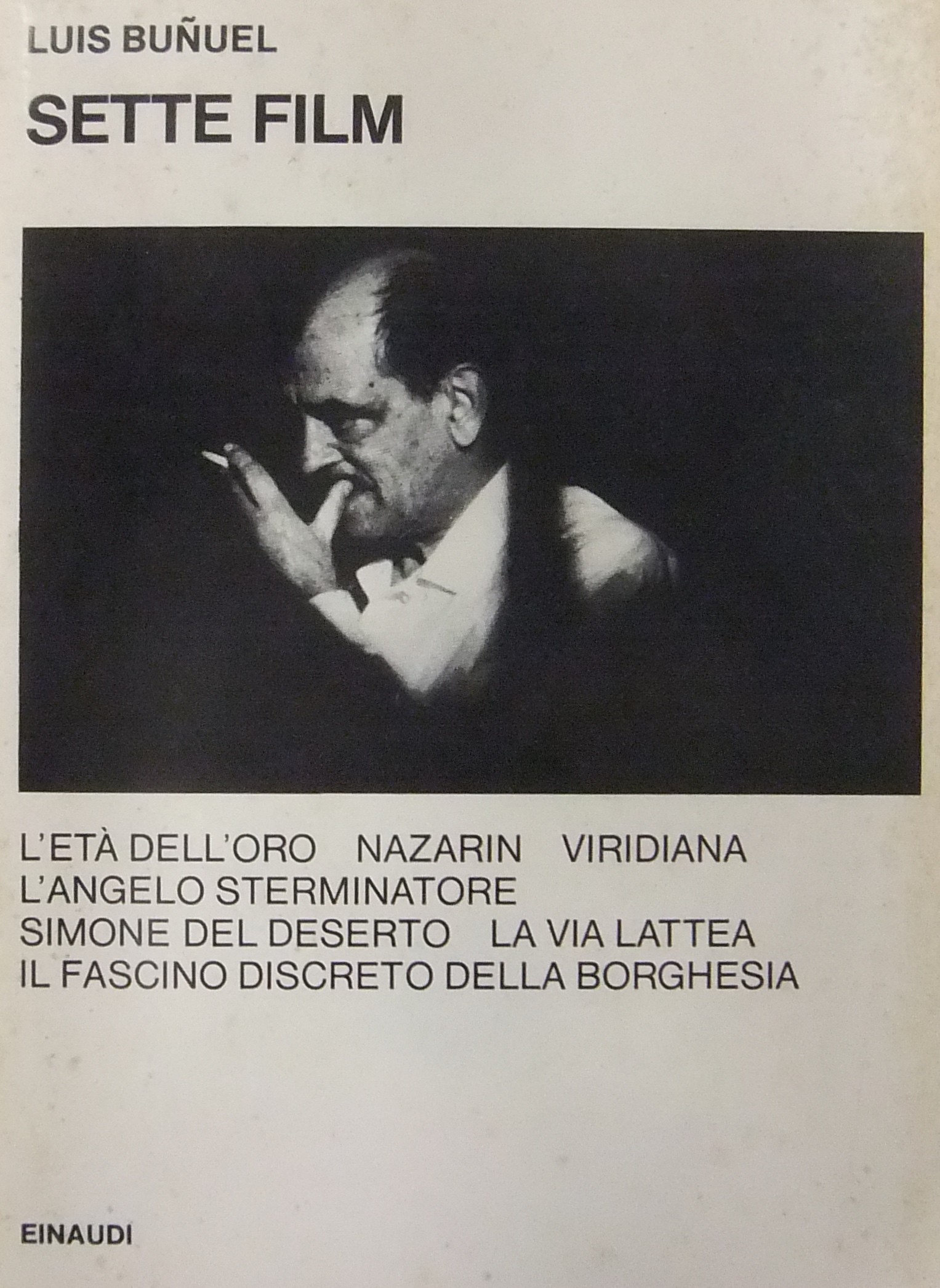 Sette film L'età dell'oro. Nazarin. Viridiana. L'angelo sterminatore. Simone del deserto. La via lattea. 