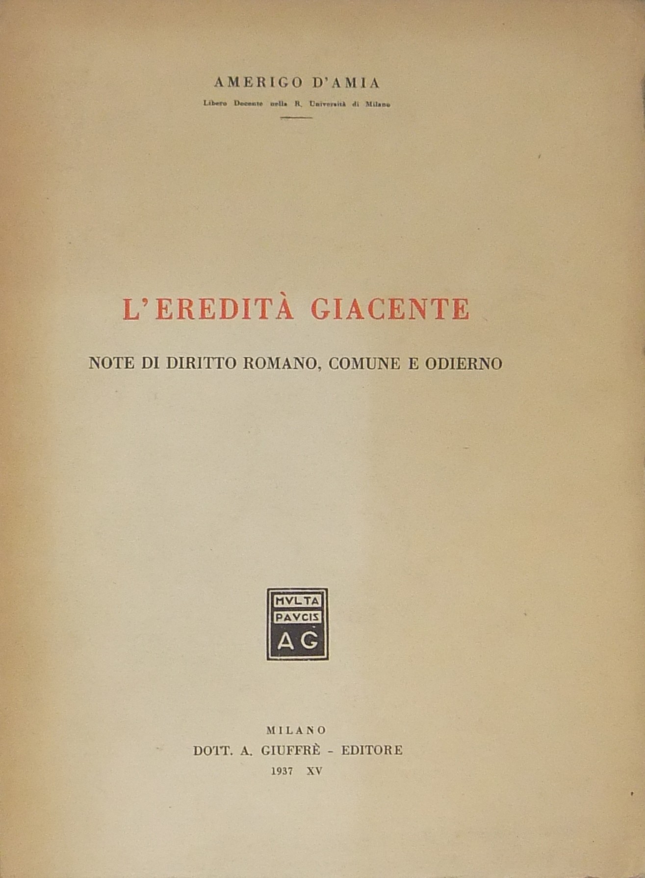 L'eredità giacente. Note di diritto romano comune e odierno