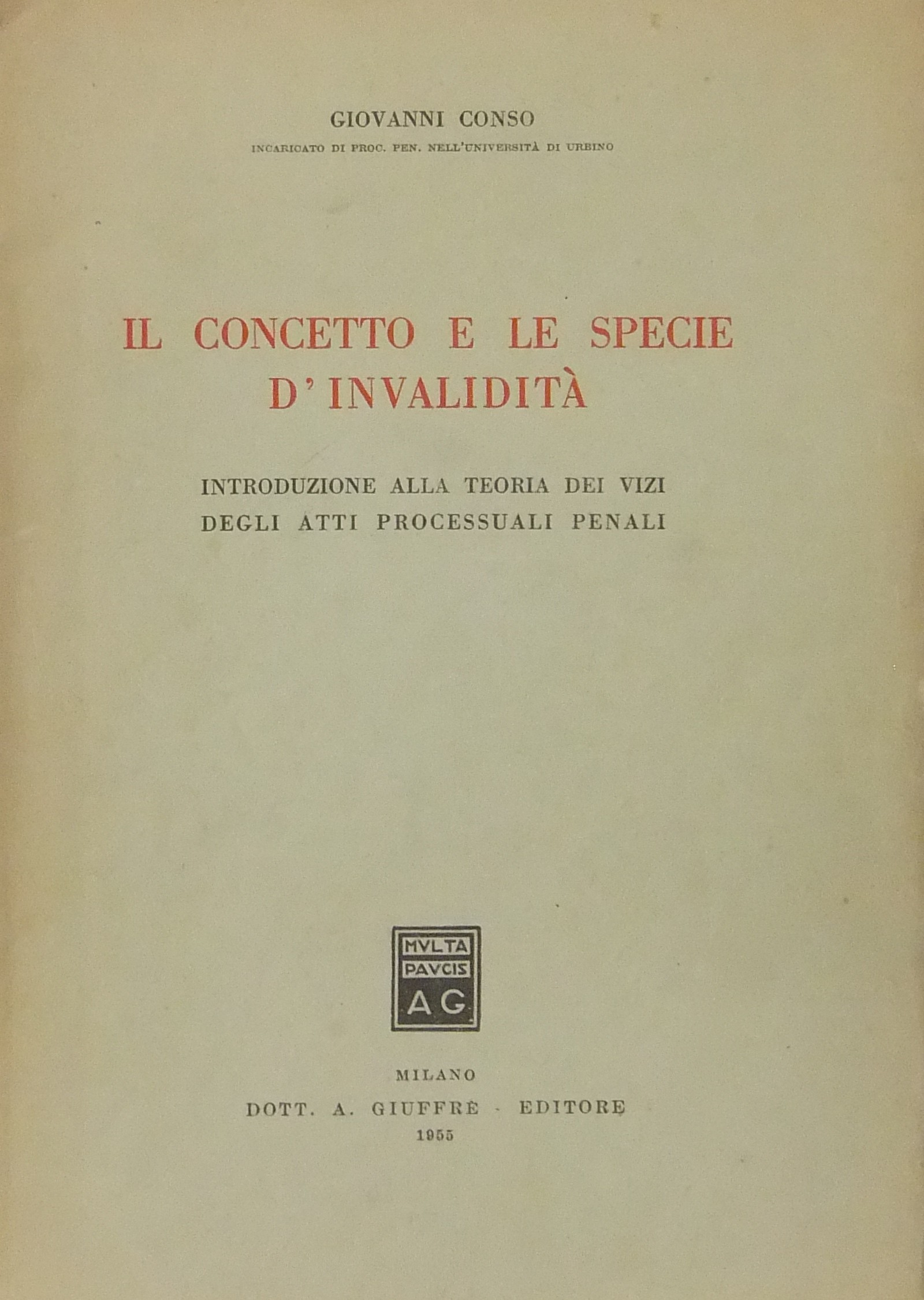 Il concetto e le specie d'invalidità. Introduzione alla teoria dei vizi degli atti processuali penali