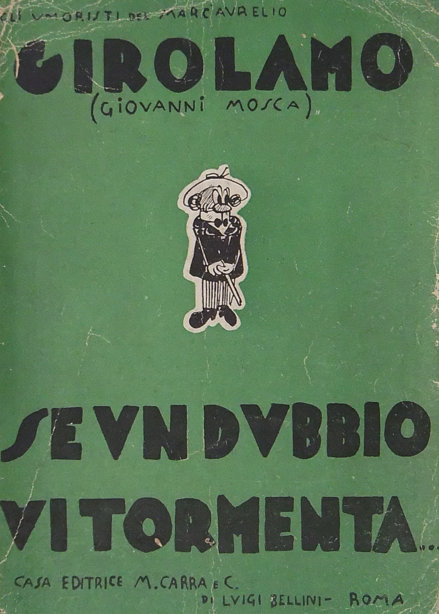Se un dubblio vi tormenta...