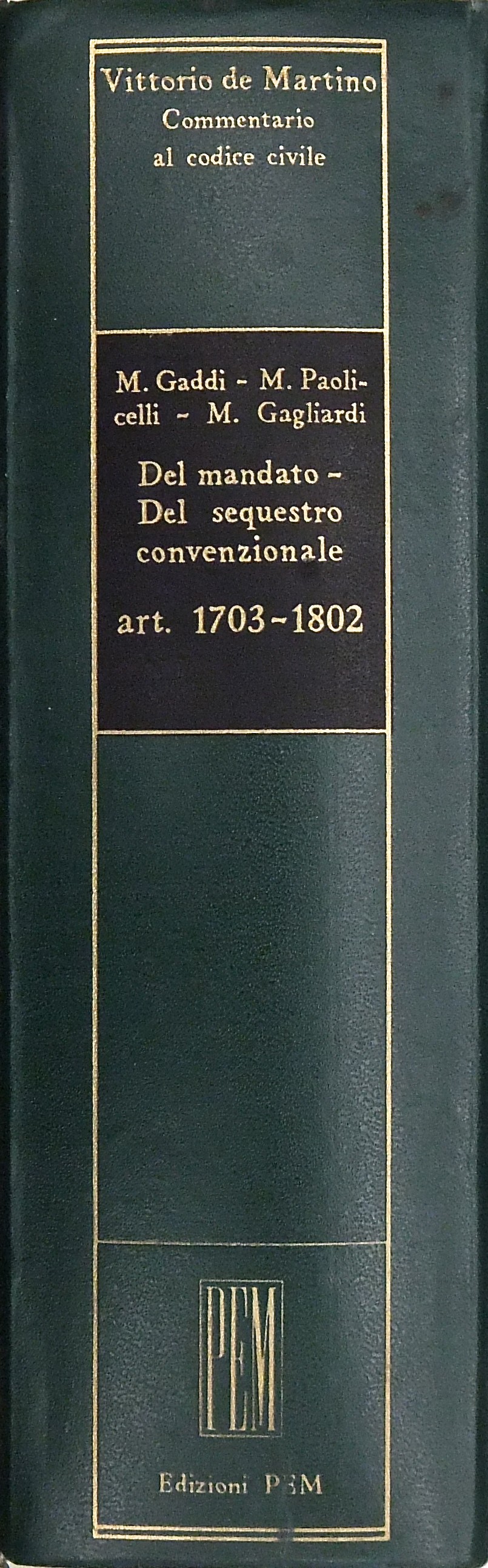 Del mandato. Del sequestro convenzionale. Art. 170