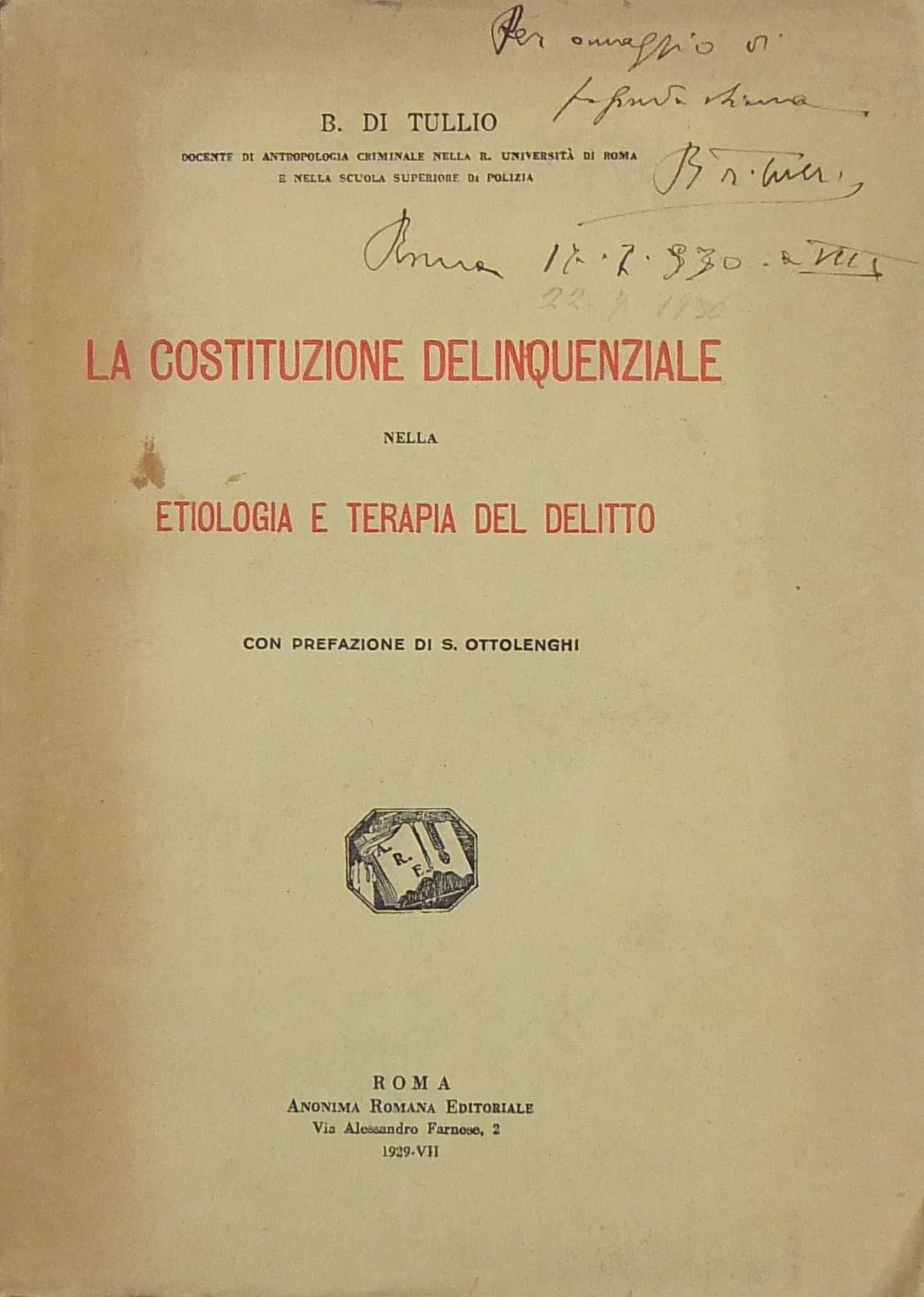 La costituzione delinquenziale nella etiologia e terapia del delitto.