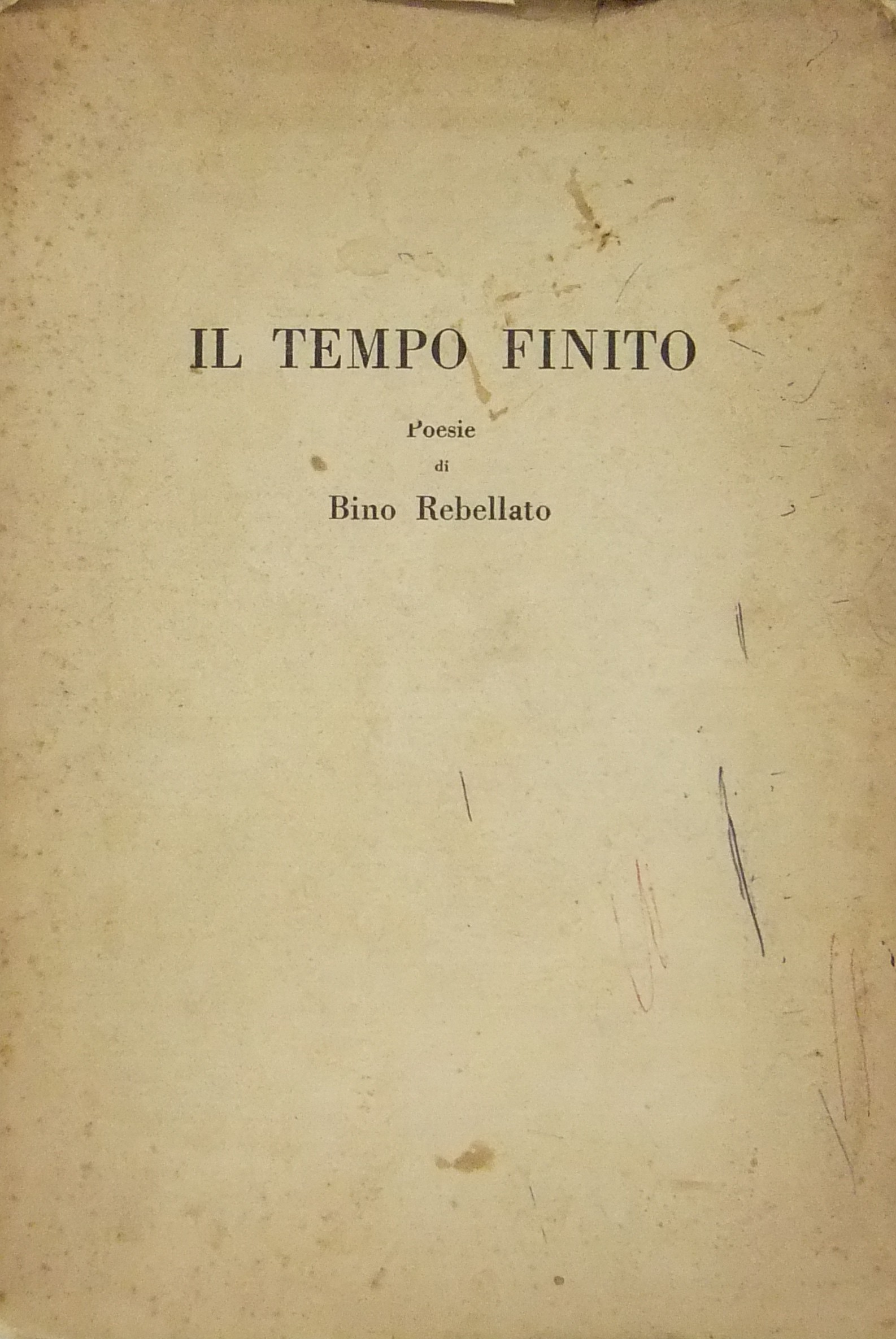 Il tempo finito. Poesie.. (1954-1959)
