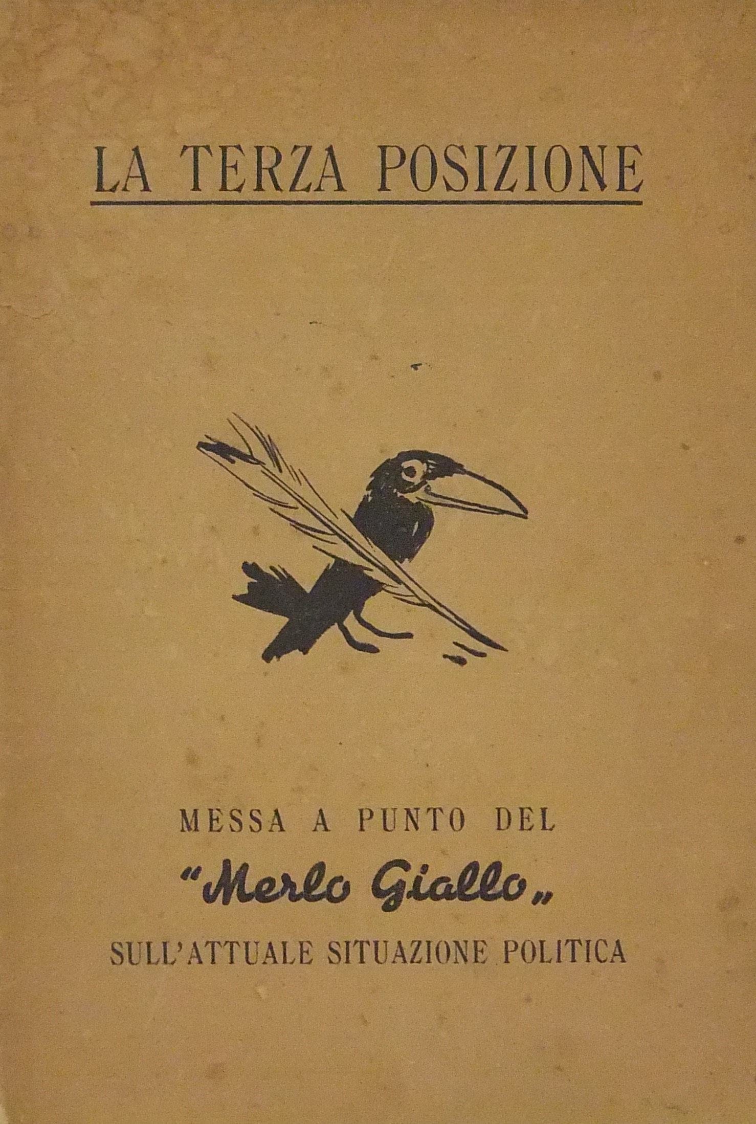 La terza posizione. Messa a punto del Merlo giallo