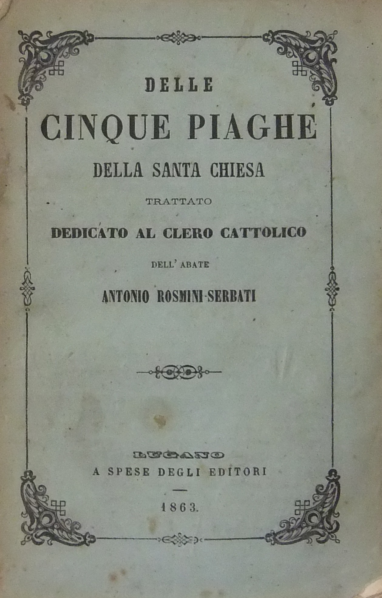 Delle cinque piaghe della Santa Chiesa. Trattato d