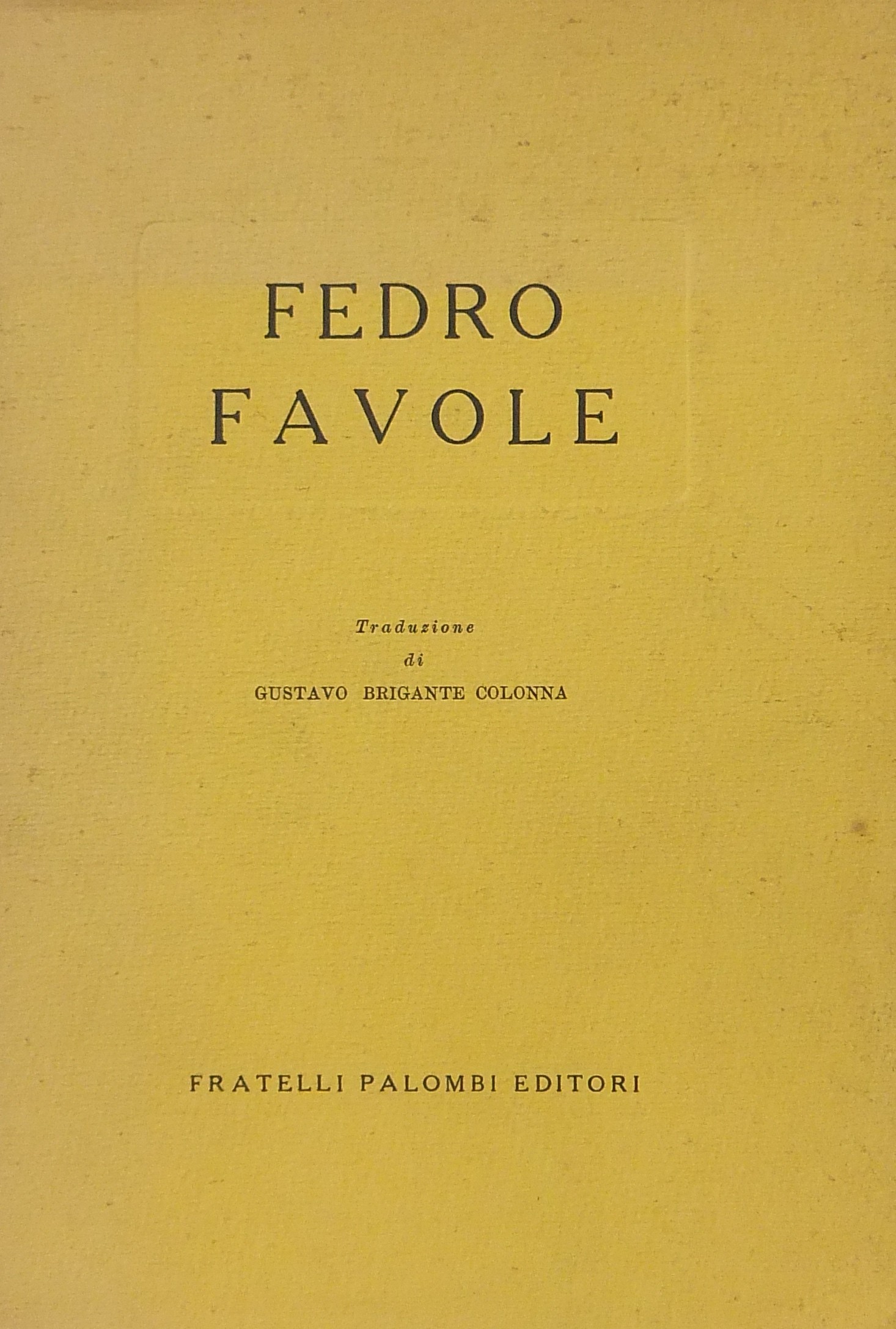 Favole. Traduzione di Gustavo Brigante Colonna
