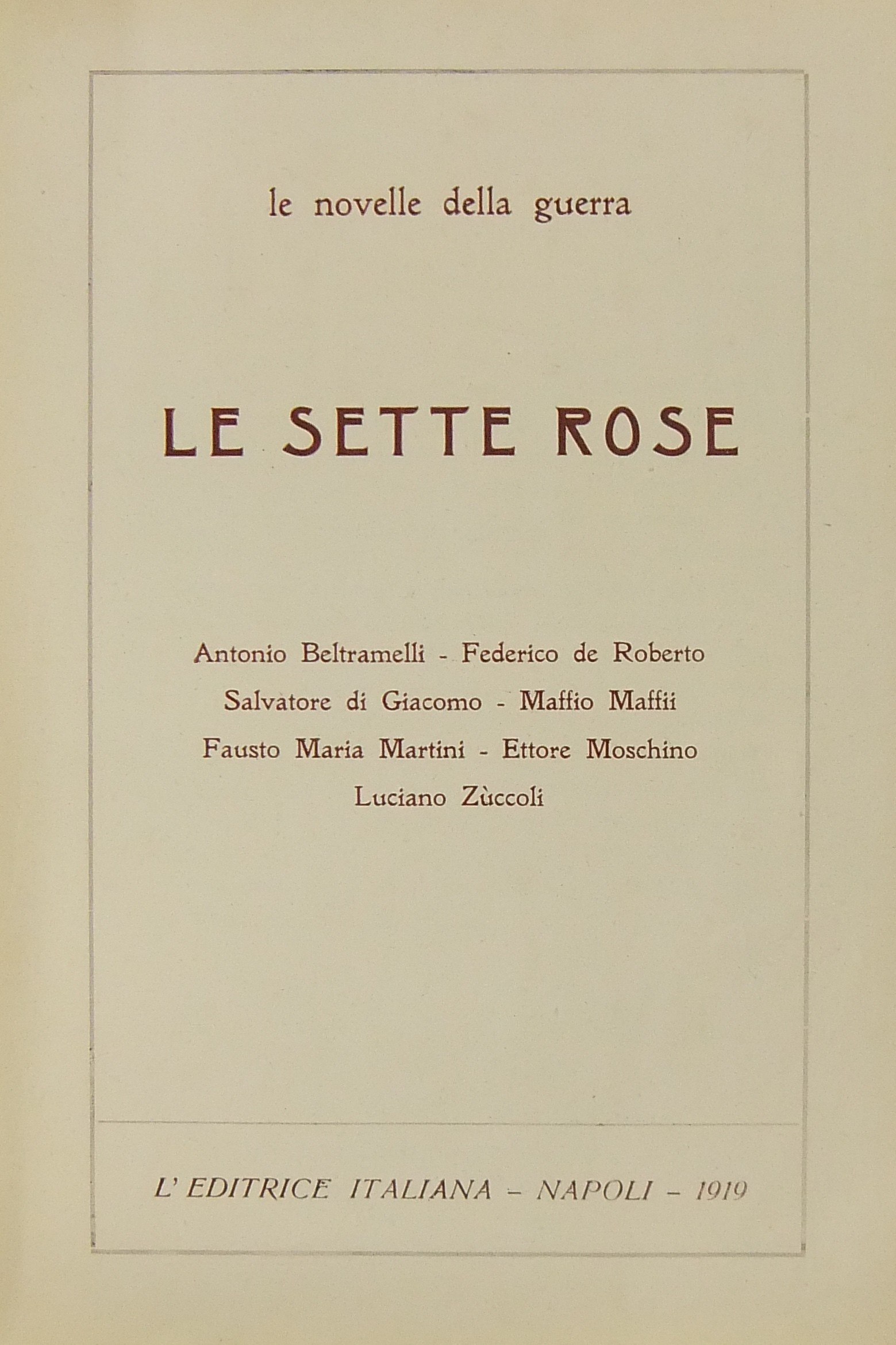 Le novelle della guerra le sette rose. Antonio Bel