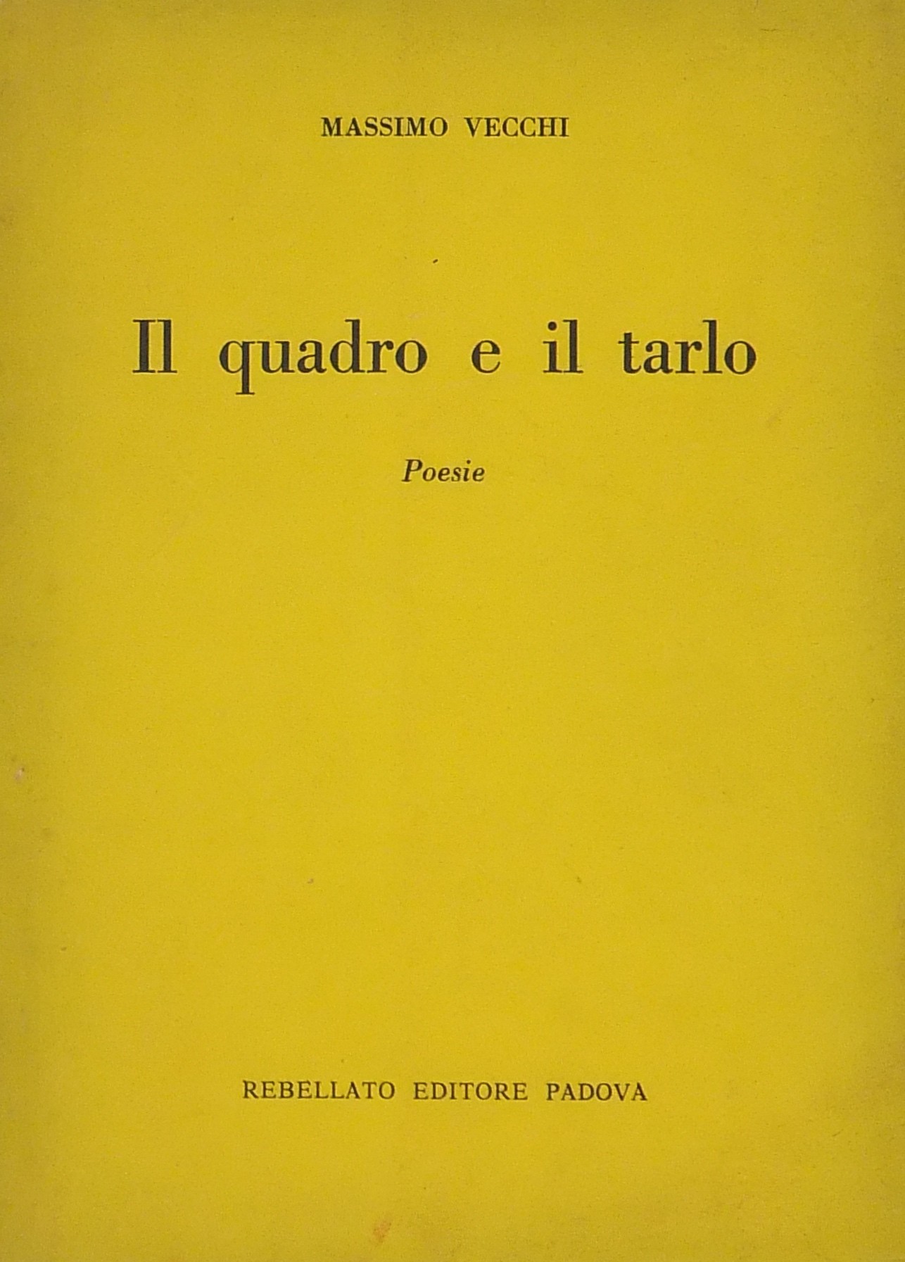 Il quadro e il tarlo. Poesie