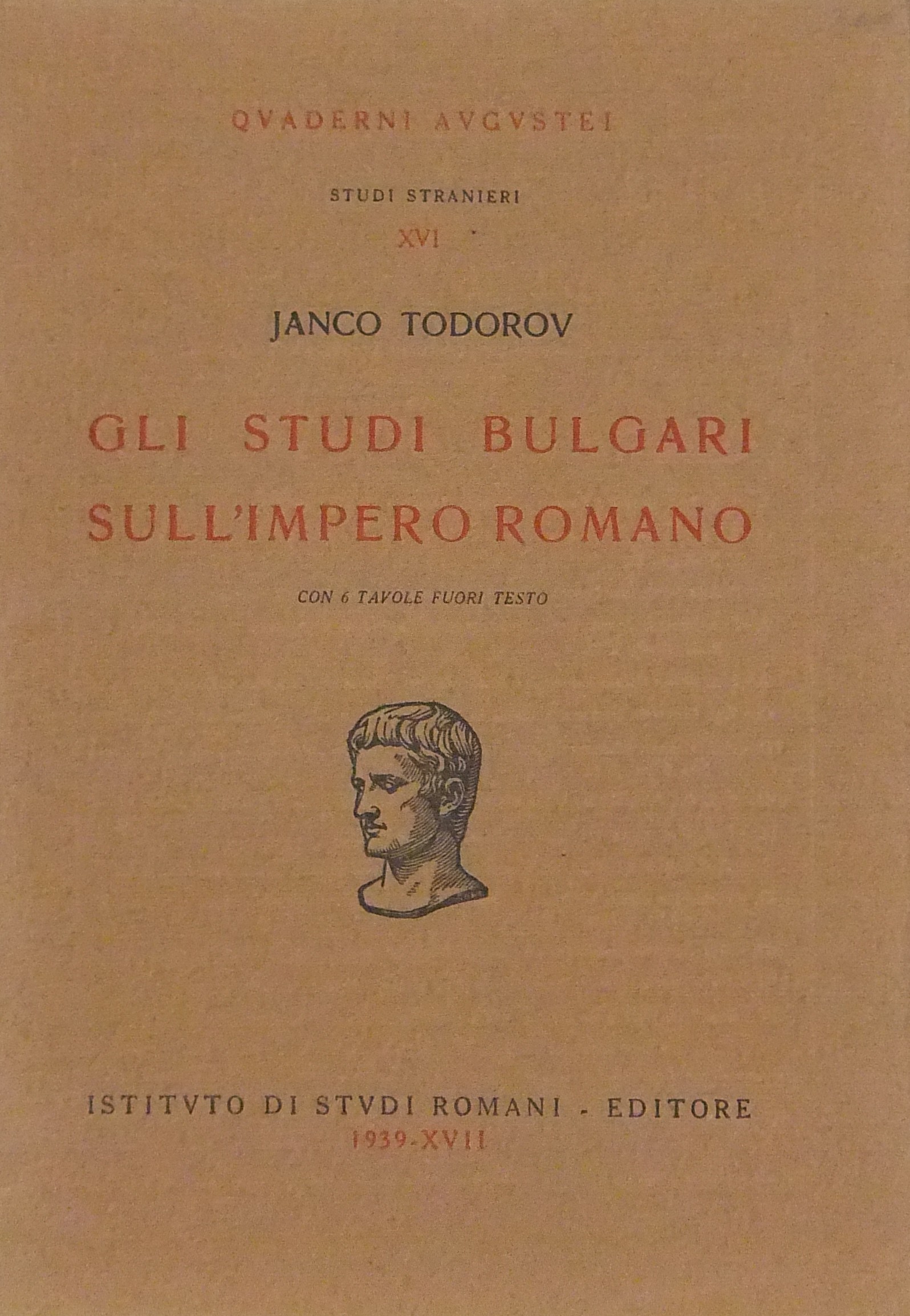 Gli studi bulgari sull'Impero Romano. Con 6 tavole