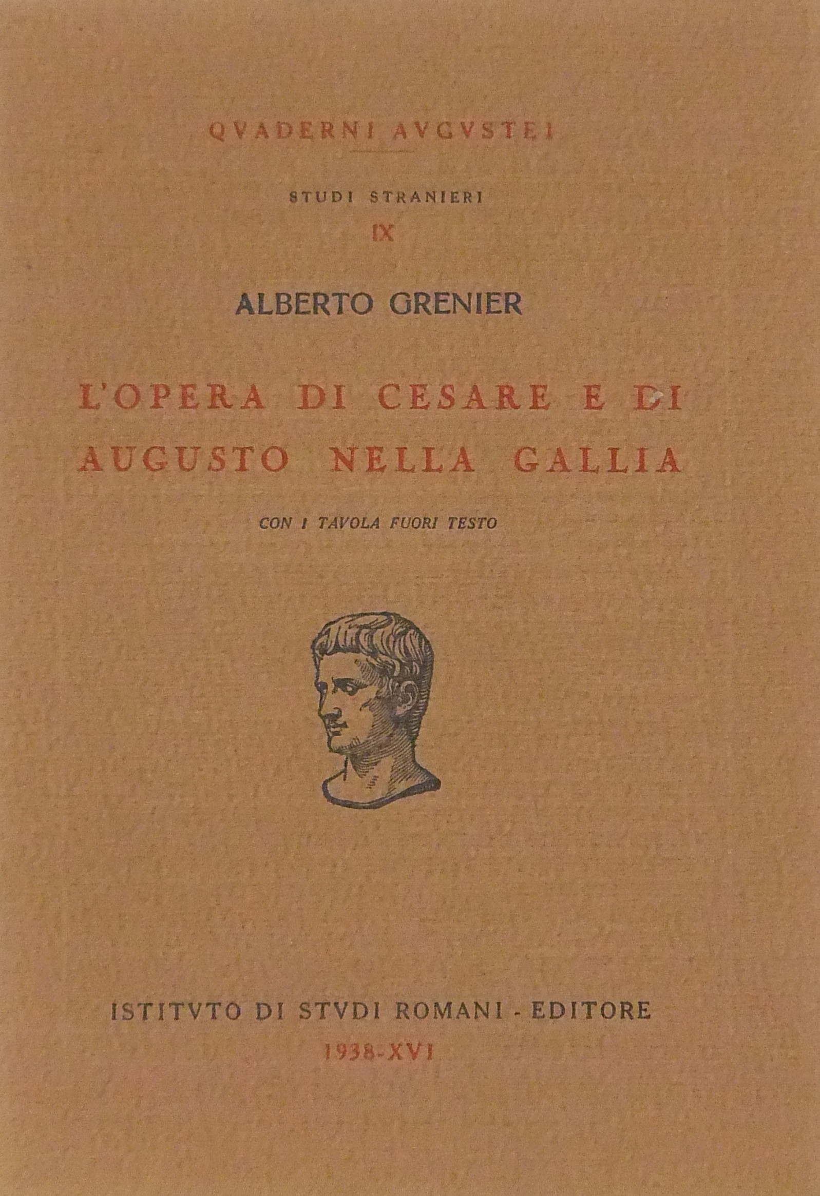 L'opera di Cesare e di Augusto nella Gallia. Con 1