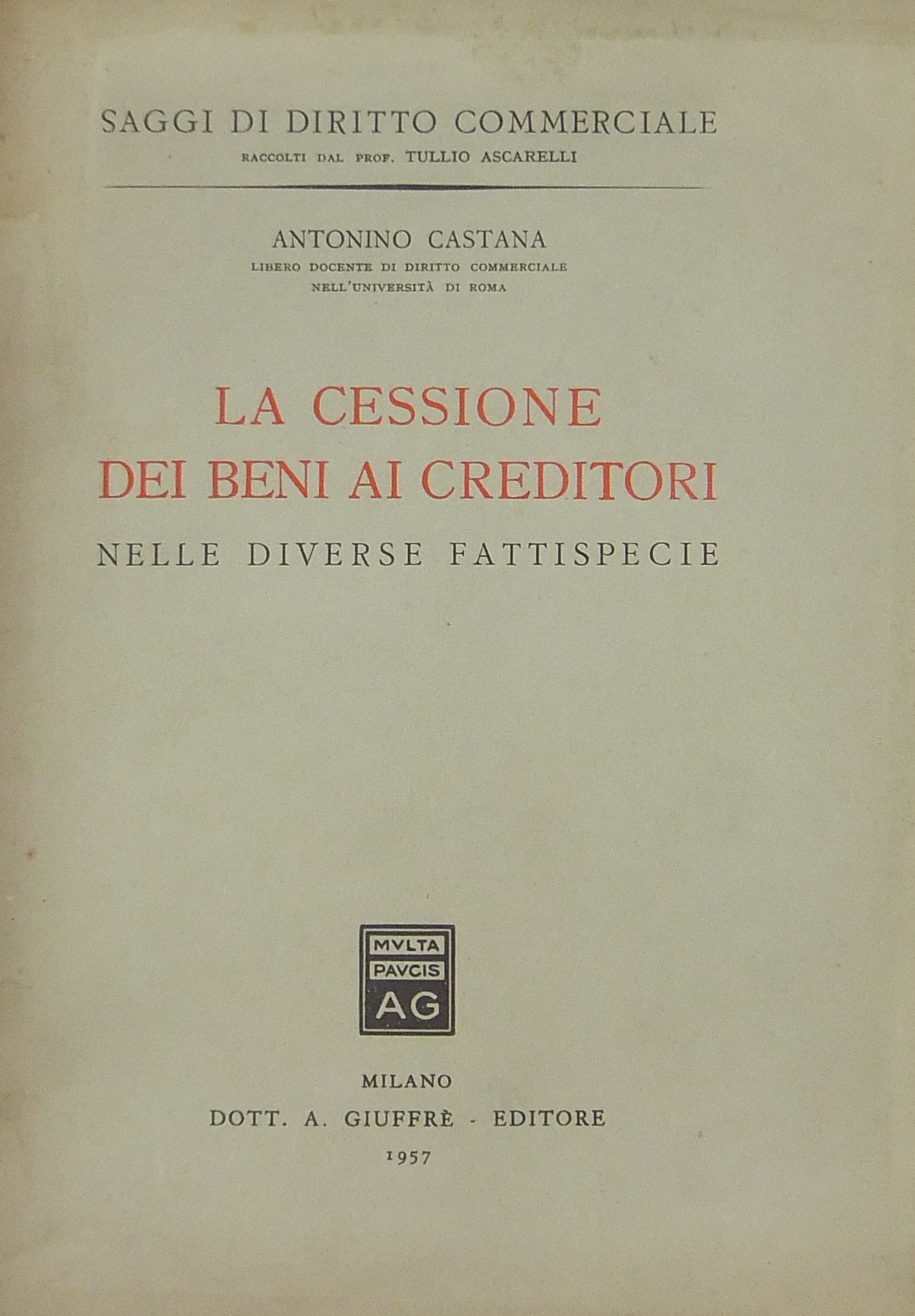 La cessione dei beni ai creditori nelle diverse fattispecie