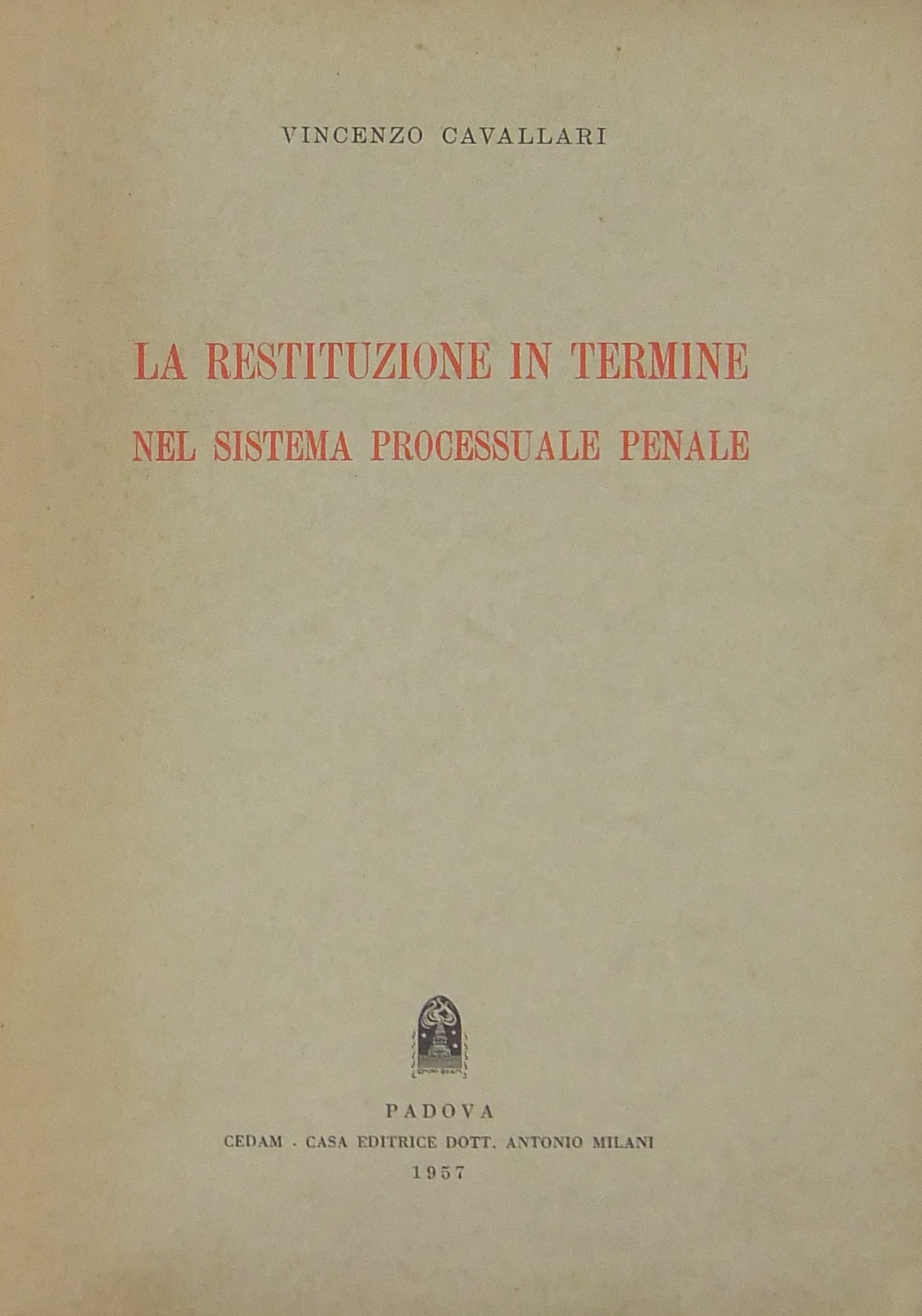 La restituzione in termine nel sistema processuale penale