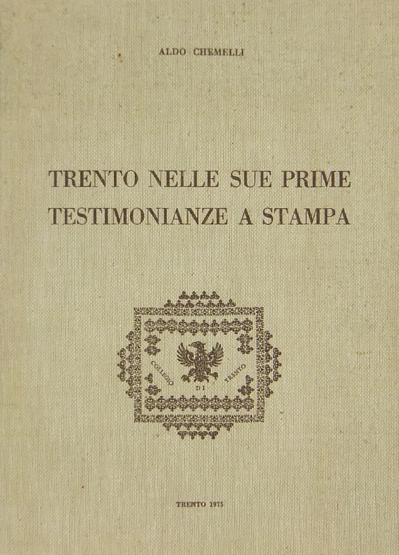 Trento nelle sue prime testimonianze a stampa