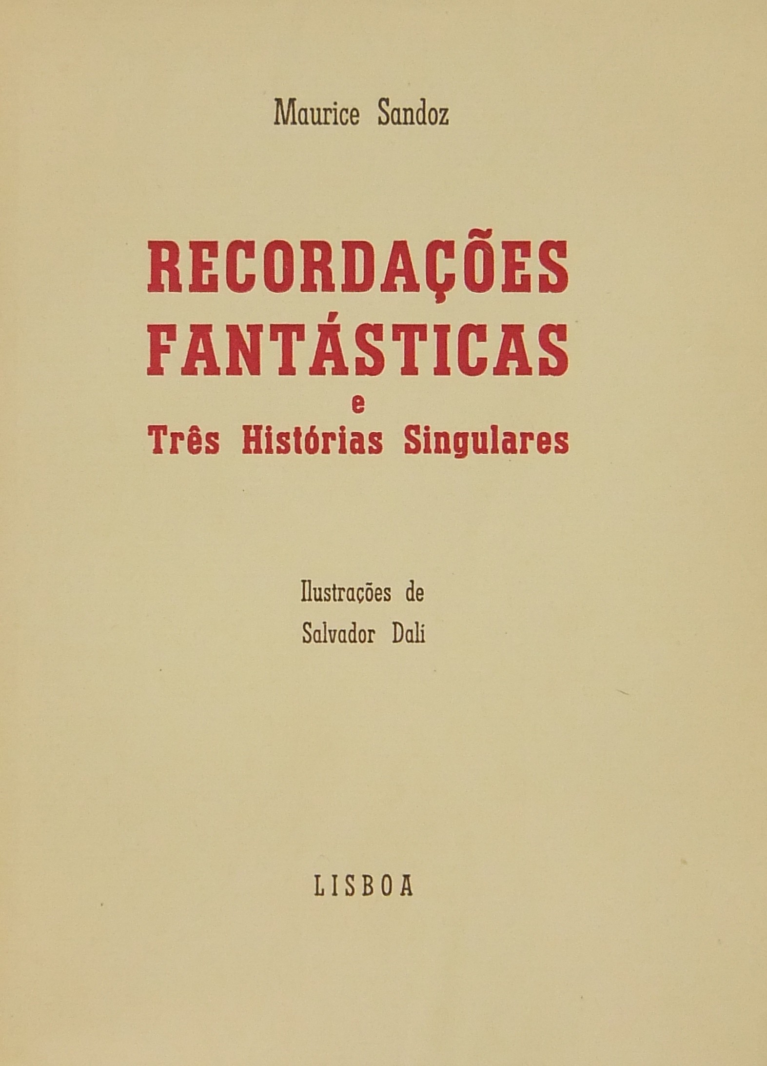Recordaçoes fantasticas e Tres Historias Singulare