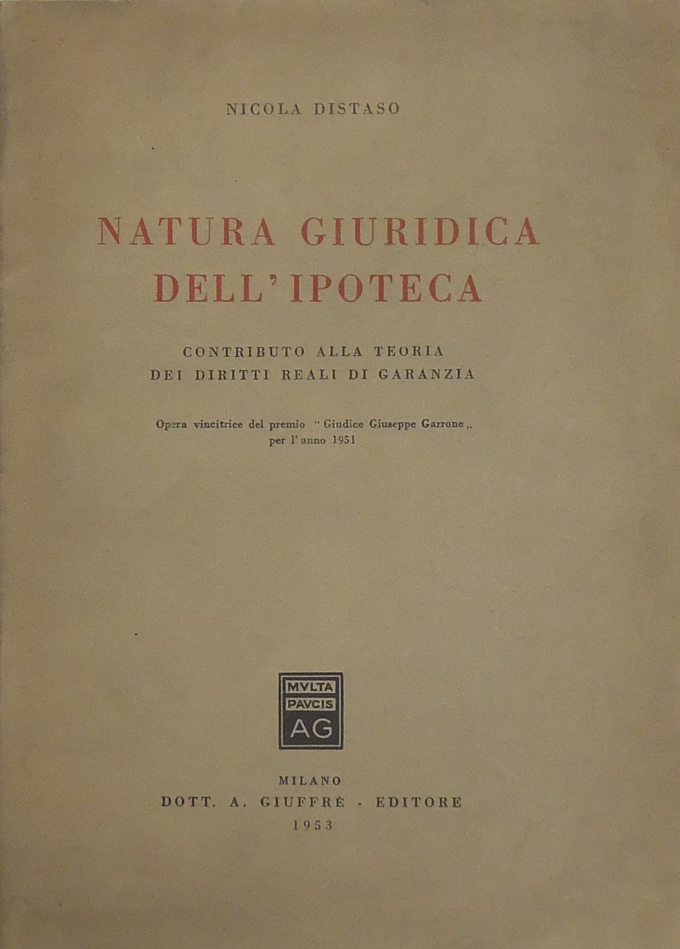 Natura giuridica dell'ipoteca. Contributo alla teo