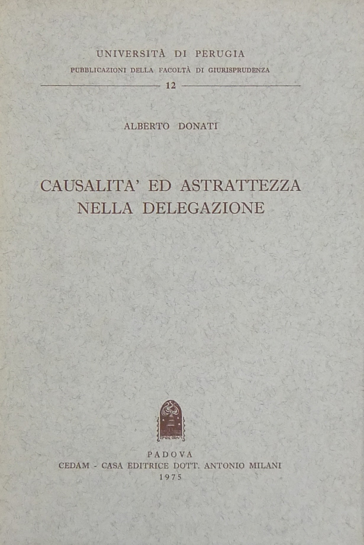 Causalità ed astrattezza nella delegazione