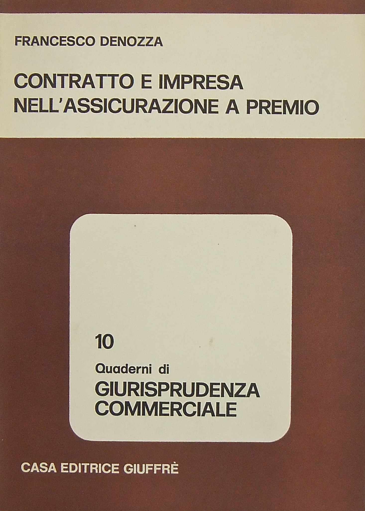 Contratto e impresa nell'assicurazione a premio