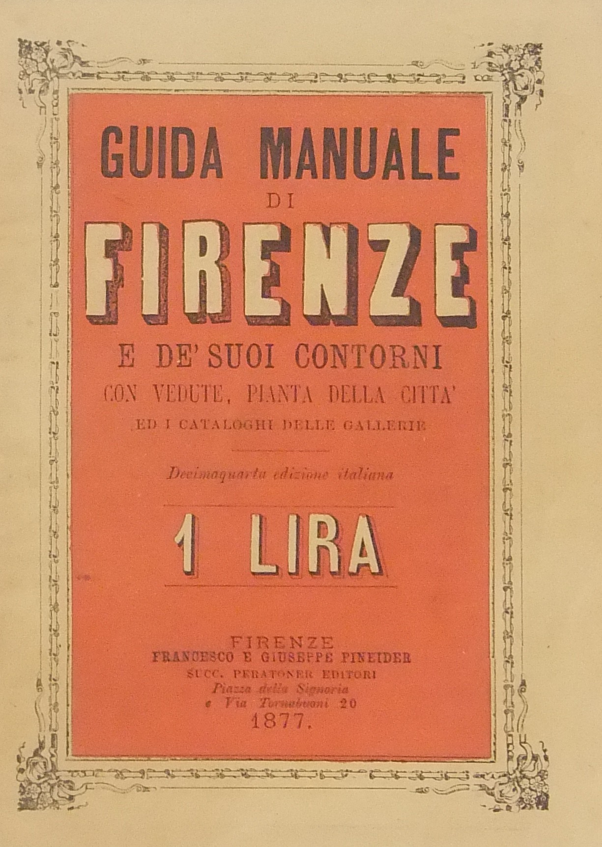 Guida manuale di Firenze e de' suoi contorni con v