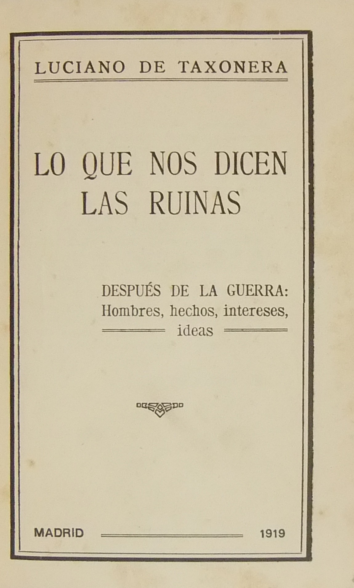 Lo que nos dicen las ruinas. Despues de la guerra