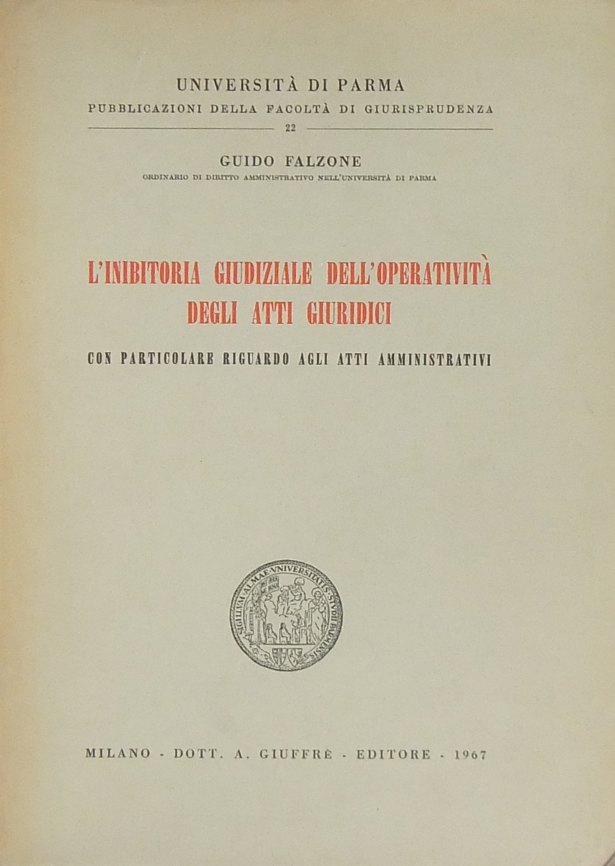 L'inibitoria giudiziale dell'operatività degli att