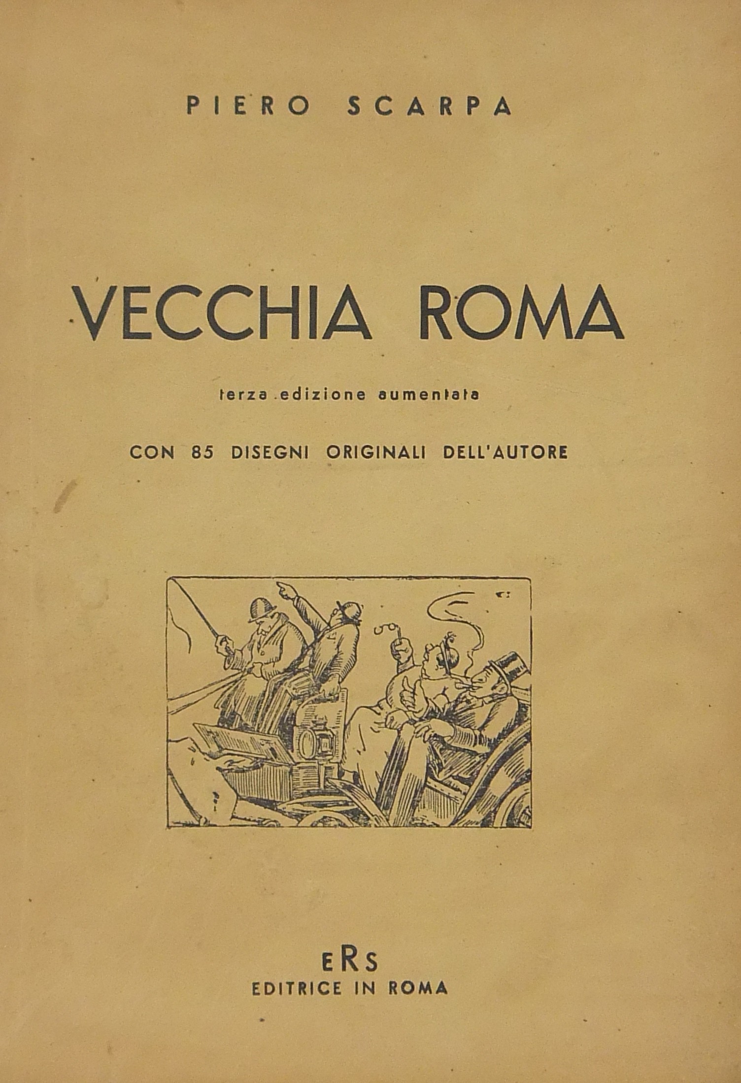 Vecchia Roma. Con 85 disegni originali dell'Autore