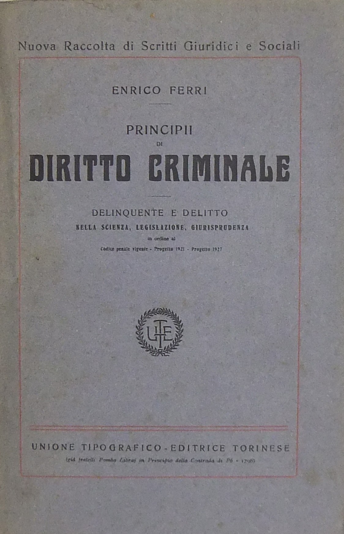 Principii di diritto criminale. Delinquente e deli