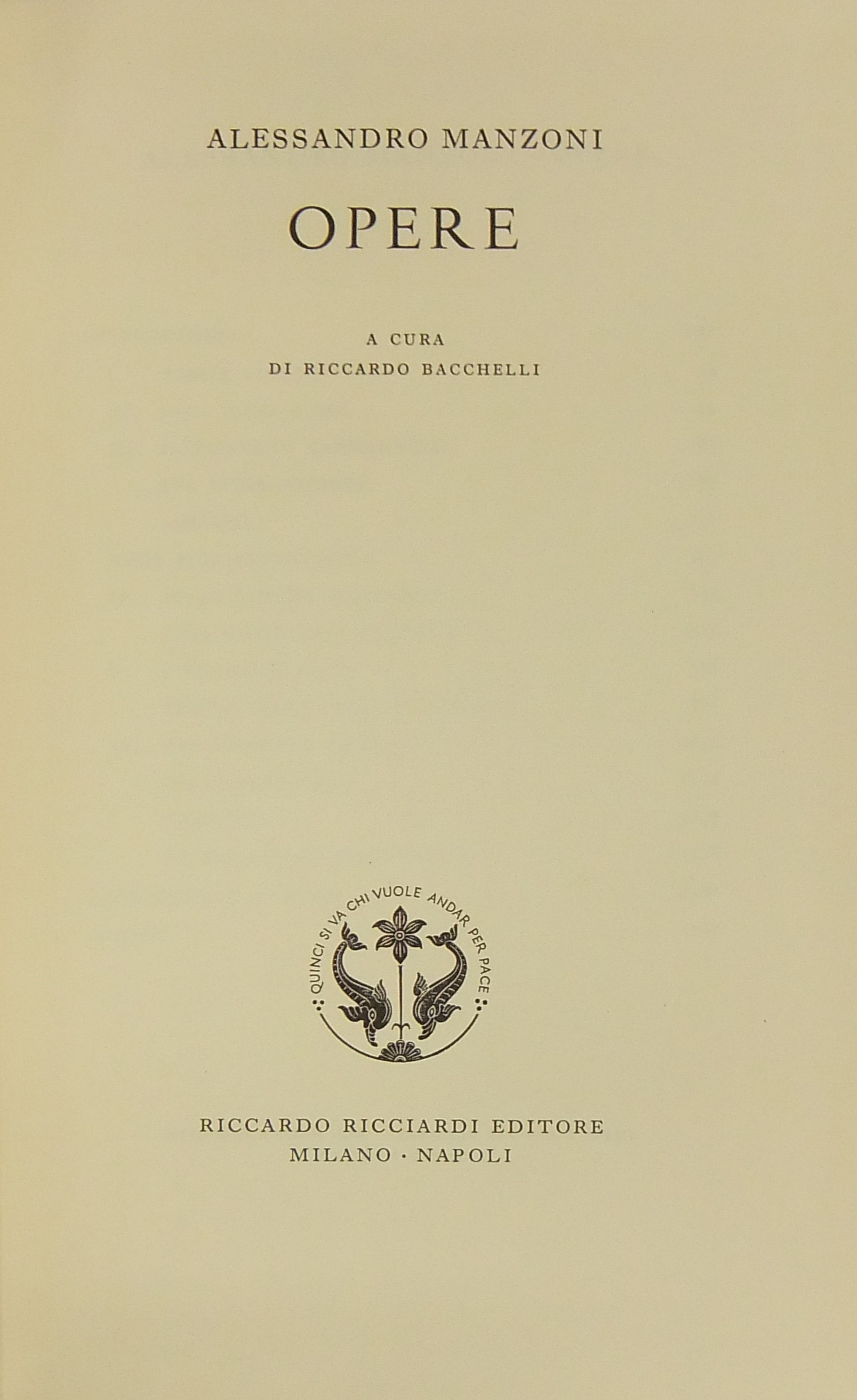 Opere. A cura di Ricardo Bacchelli