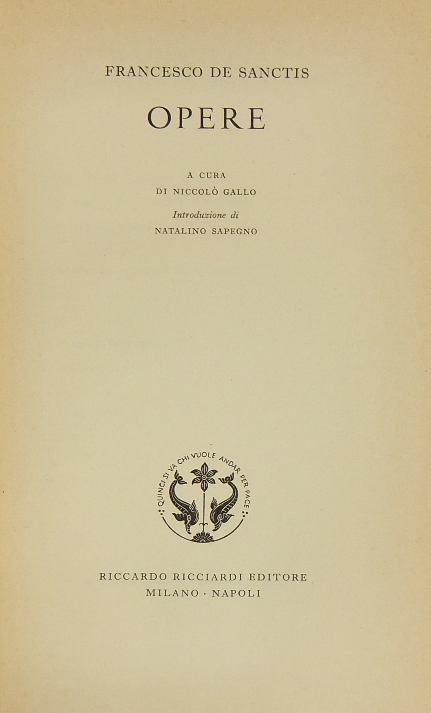 Opere. A cura di Niccolò Gallo. Introduzione di Na
