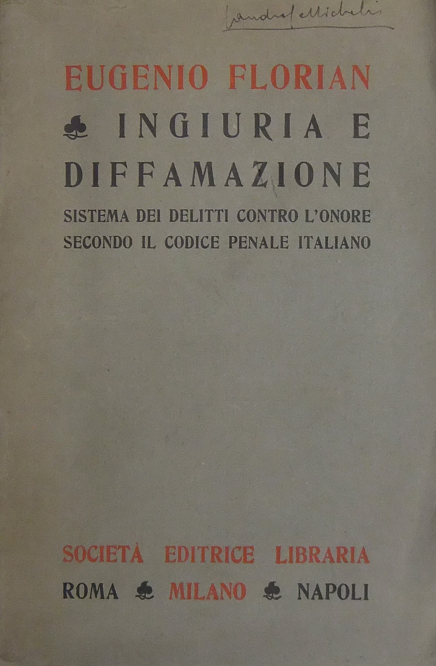 Ingiuria e diffamazione. Sistema dei delitti contro l'onore secondo il Codice penale italiano