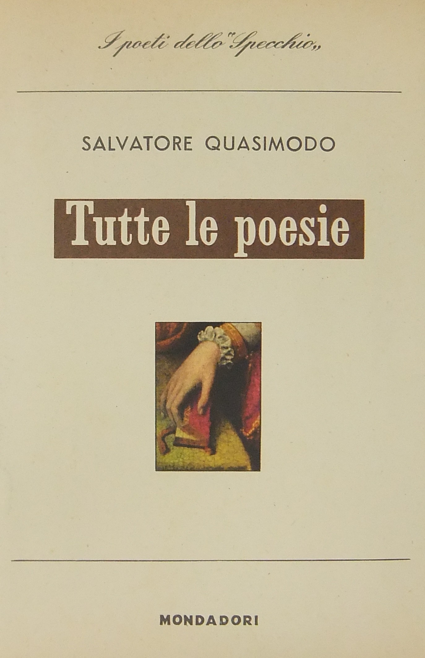 Tutte le poesie. Con prefazioni di Sergio Solmi e