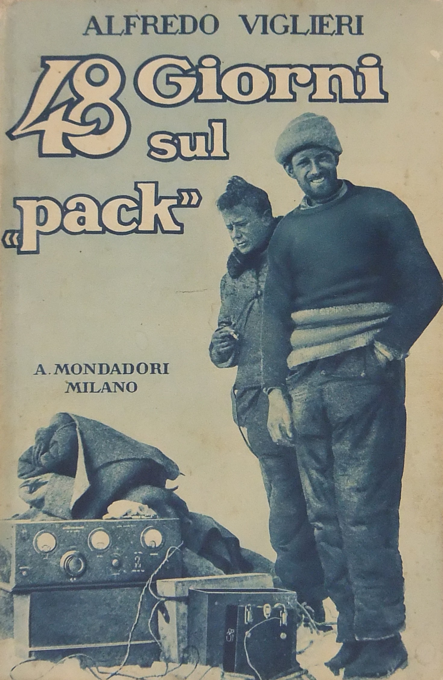 48 giorni sul Pack . Con 31 illustrazioni e 3 cart