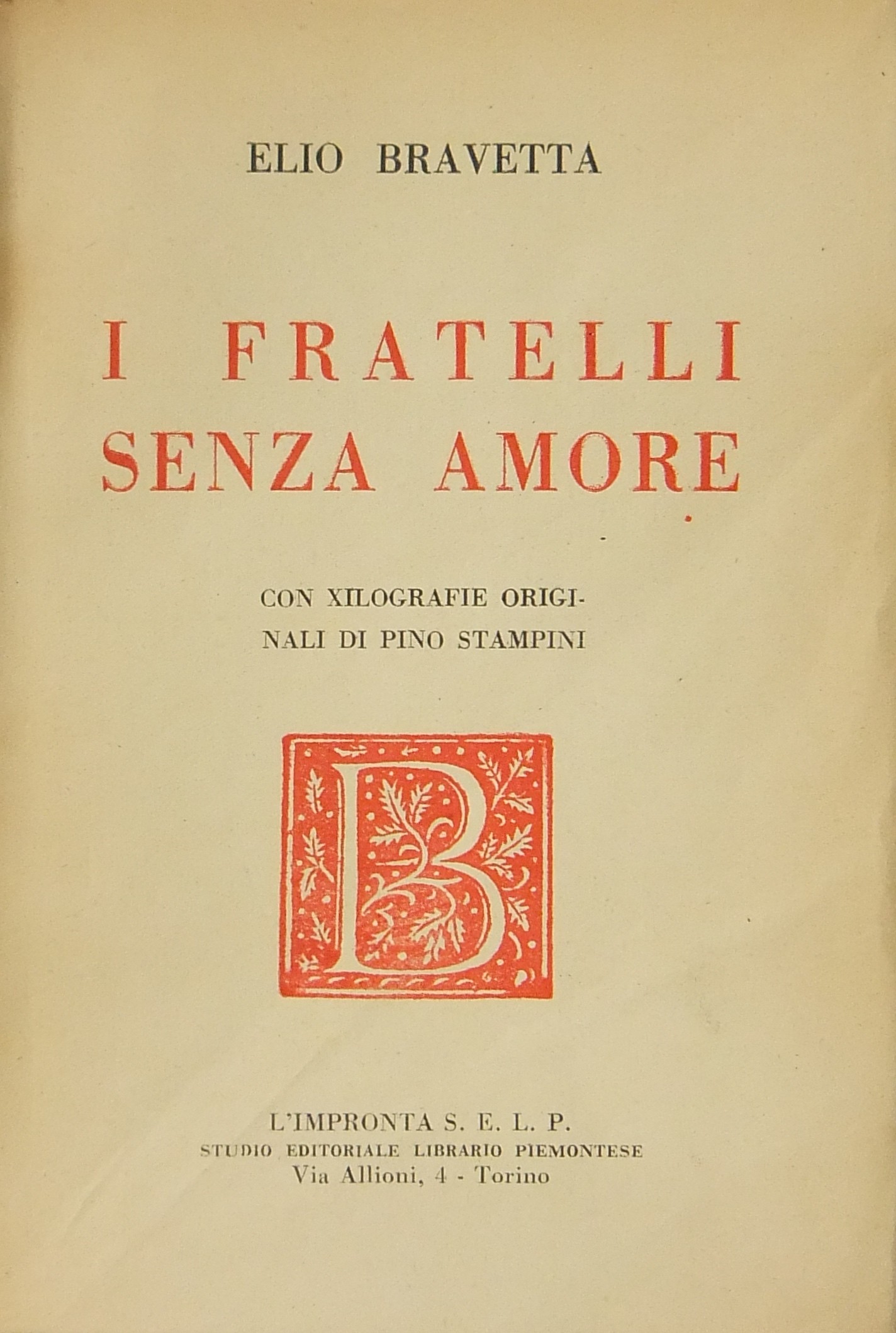 I fratelli senza amore Con xilografie originali di