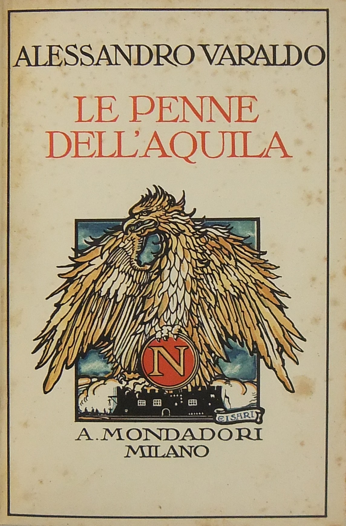 Le penne dell'aquila. Cronache dell'epopea napoleo