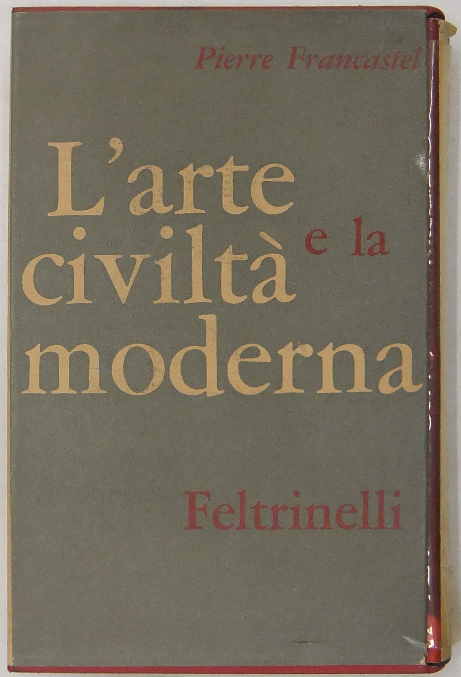 L'arte e la civiltà moderna. Con 24 tavole fuori t