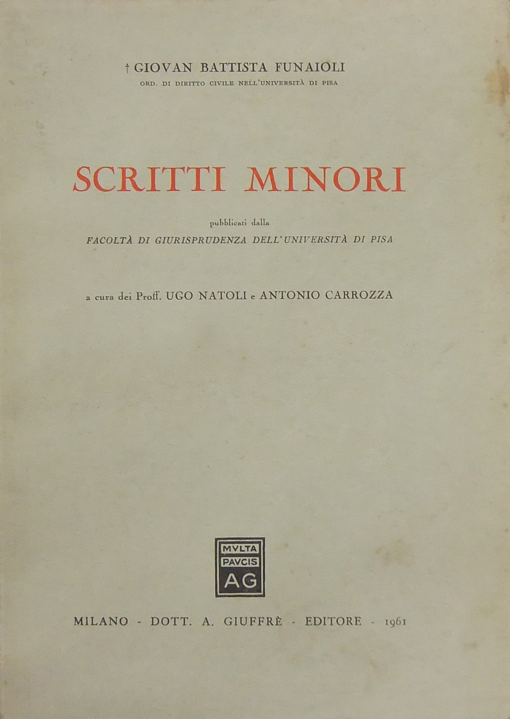 Scritti minori pubblicati dalla Facoltà di Giurisprudenza dell'Università di Pisa 