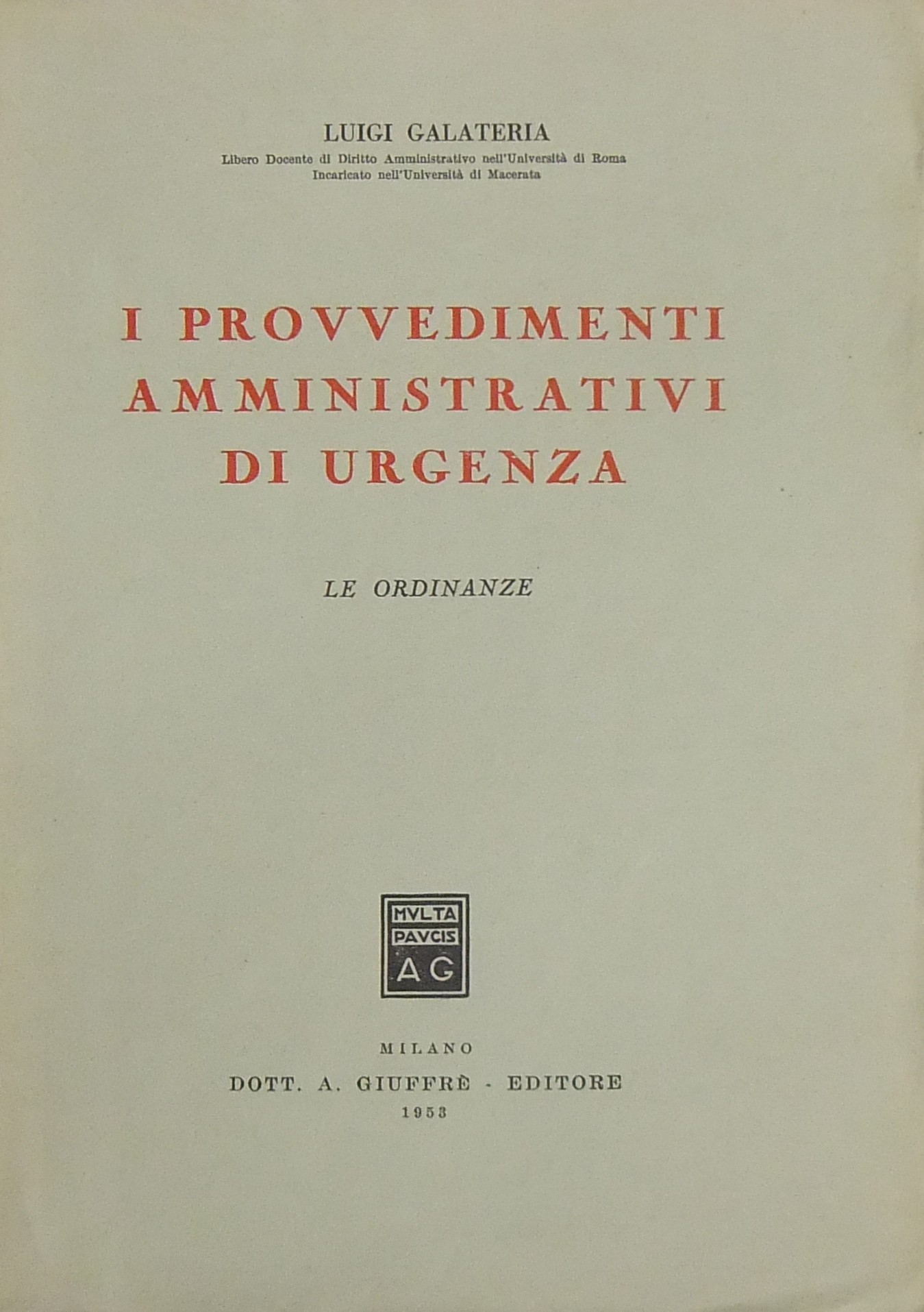 I provvedimenti amministrativi di urgenza. Le ordi