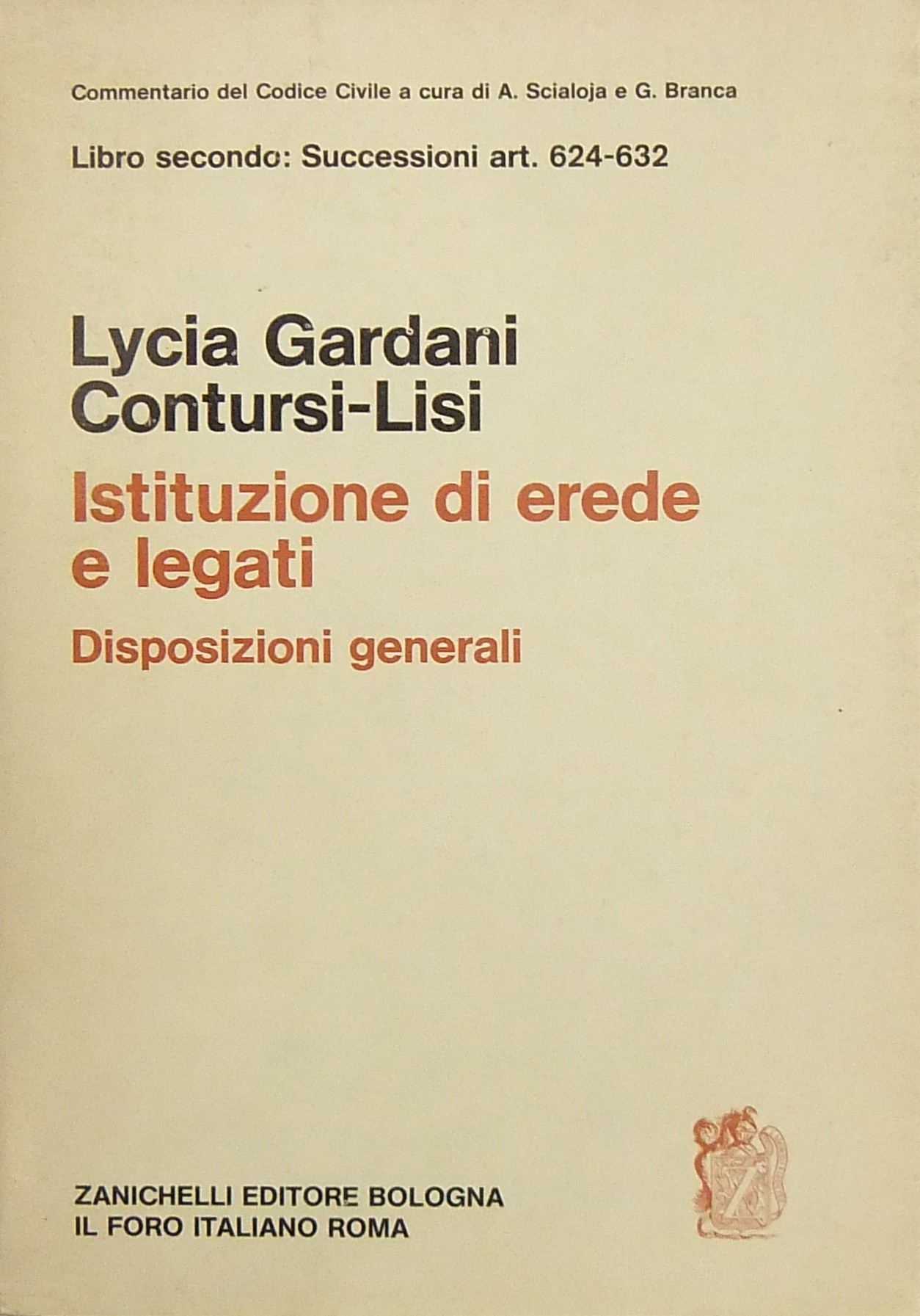 Istituzione di erede e legati. Disposizioni genera