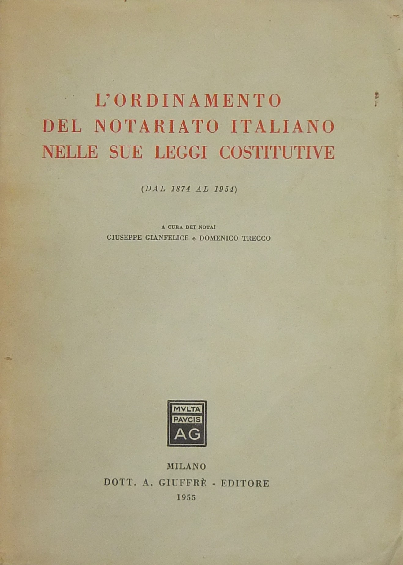 L'ordinamento del notariato italiano nelle sue leg
