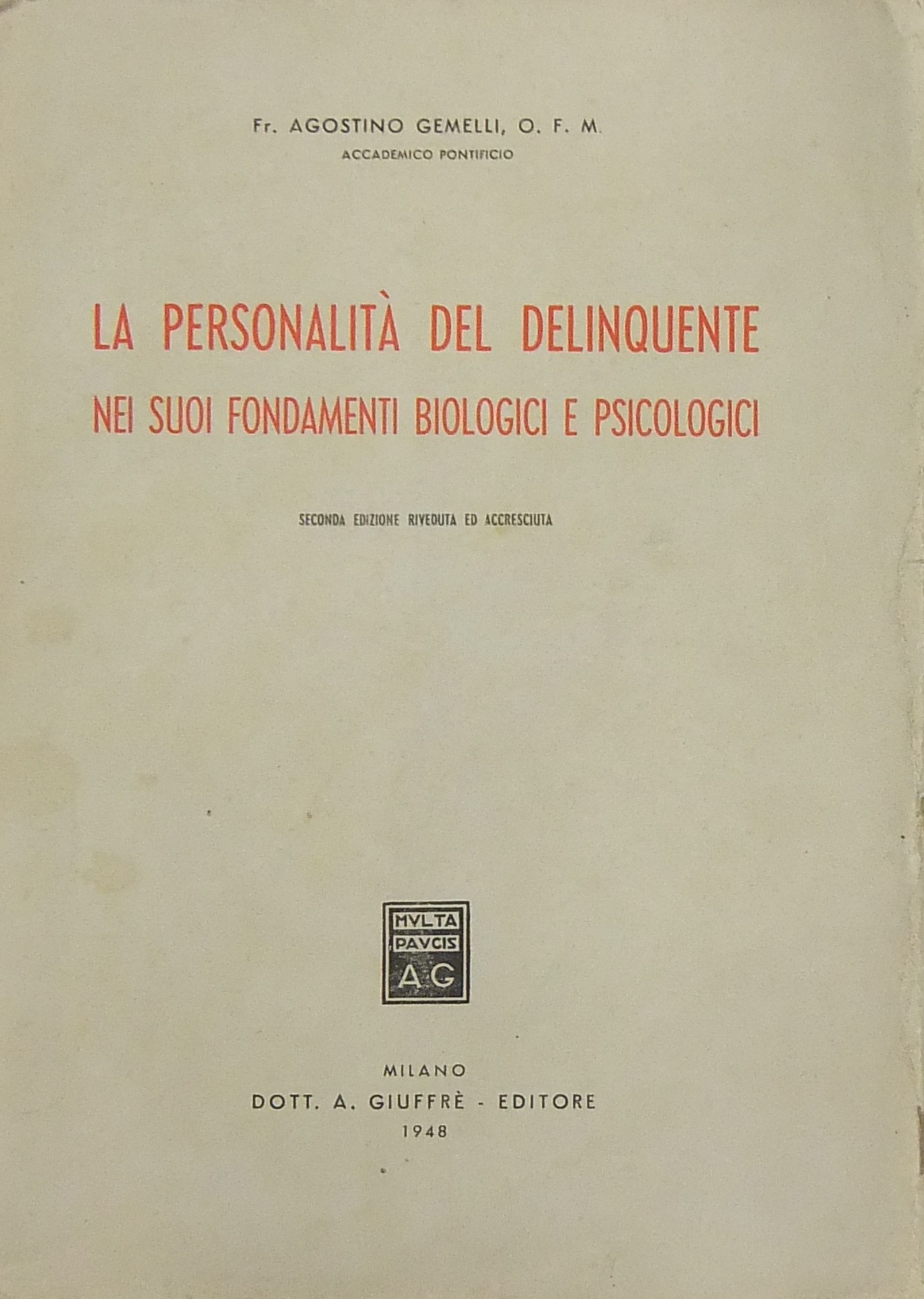 La personalità del delinquente nei suoi fondamenti biologici e psicologici