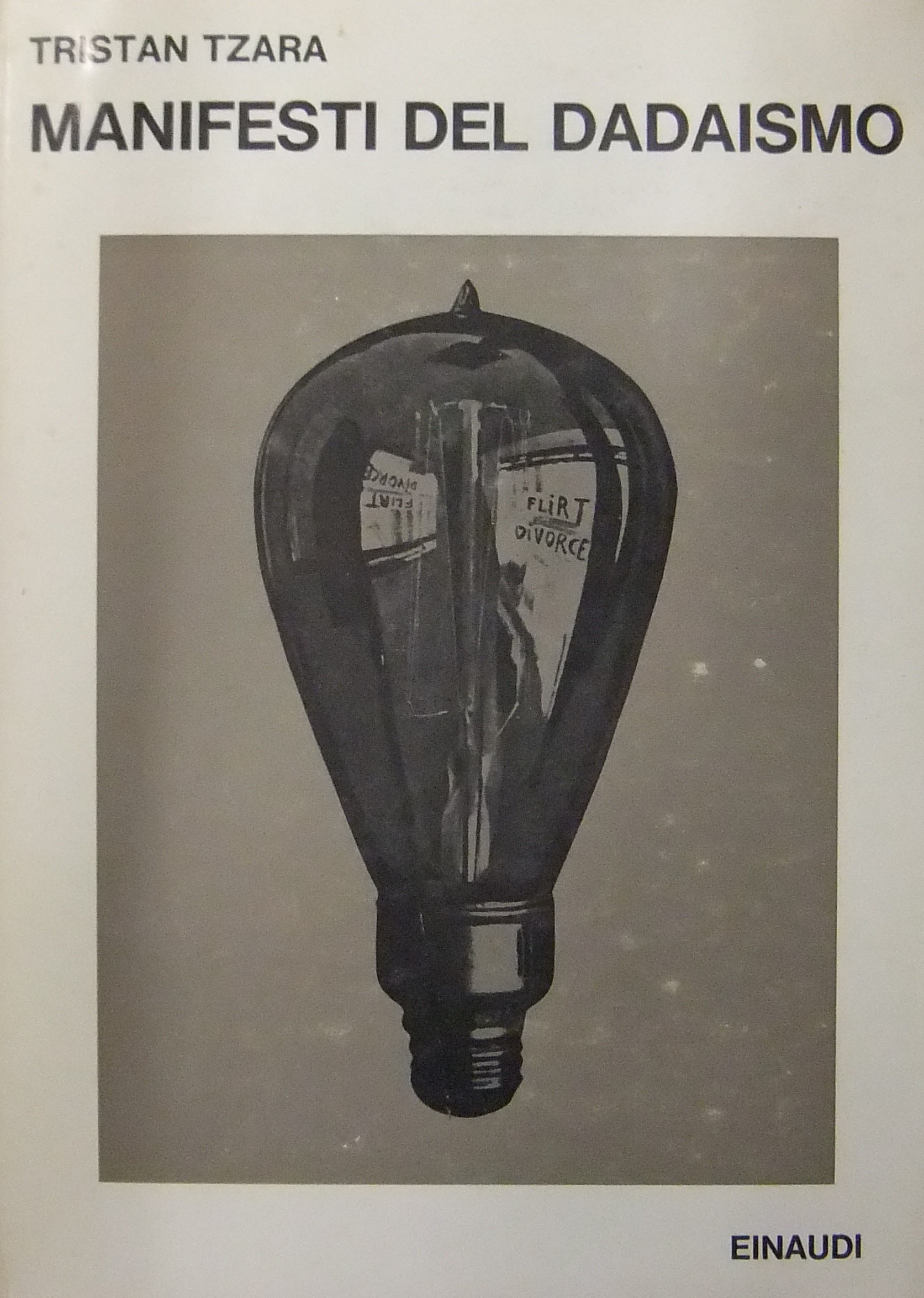 Manifesti del Dadaismo. Prefazione di Sandro Volta