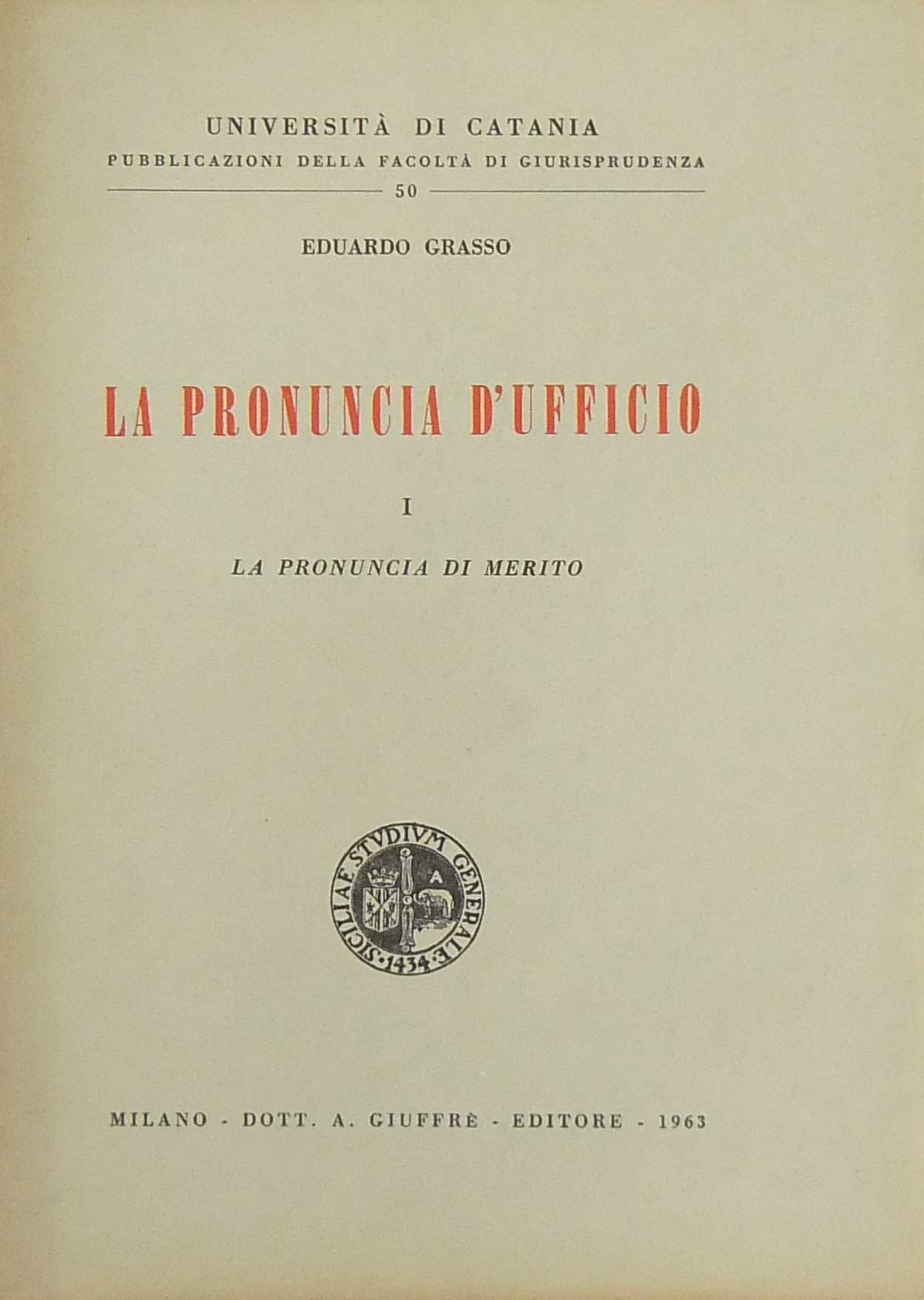 La pronuncia d'ufficio. Vol. I - La pronuncia di m