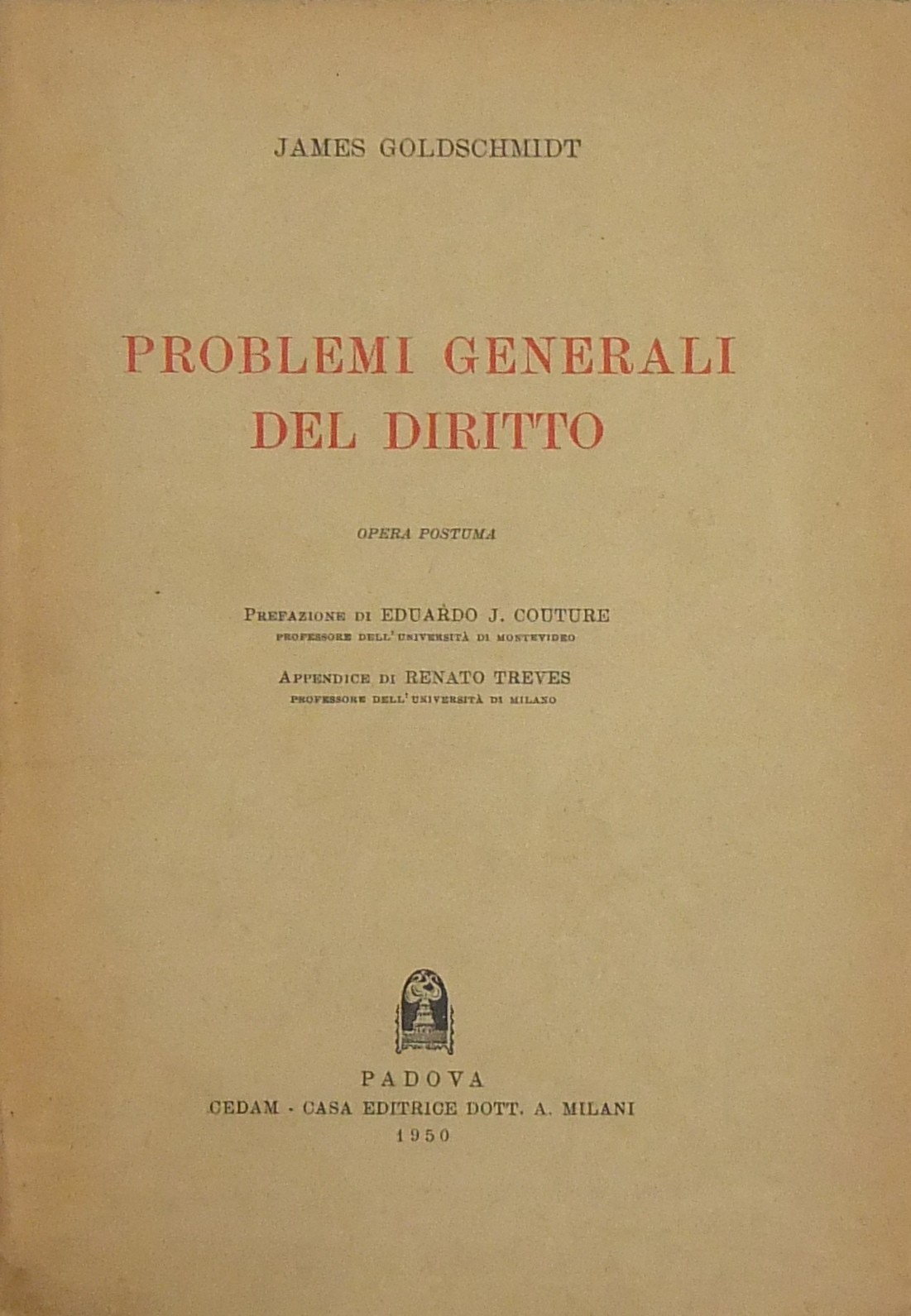 Problemi generali del diritto. Opera postuma. Pref