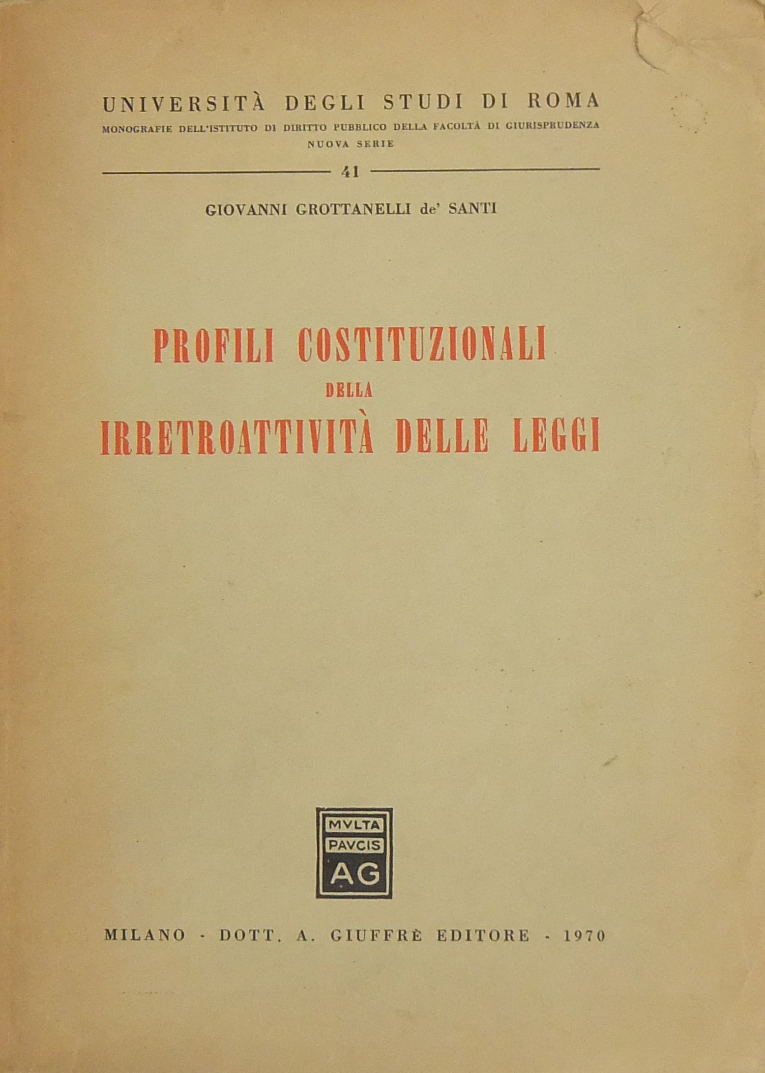 Profili costituzionali della irretroattività delle