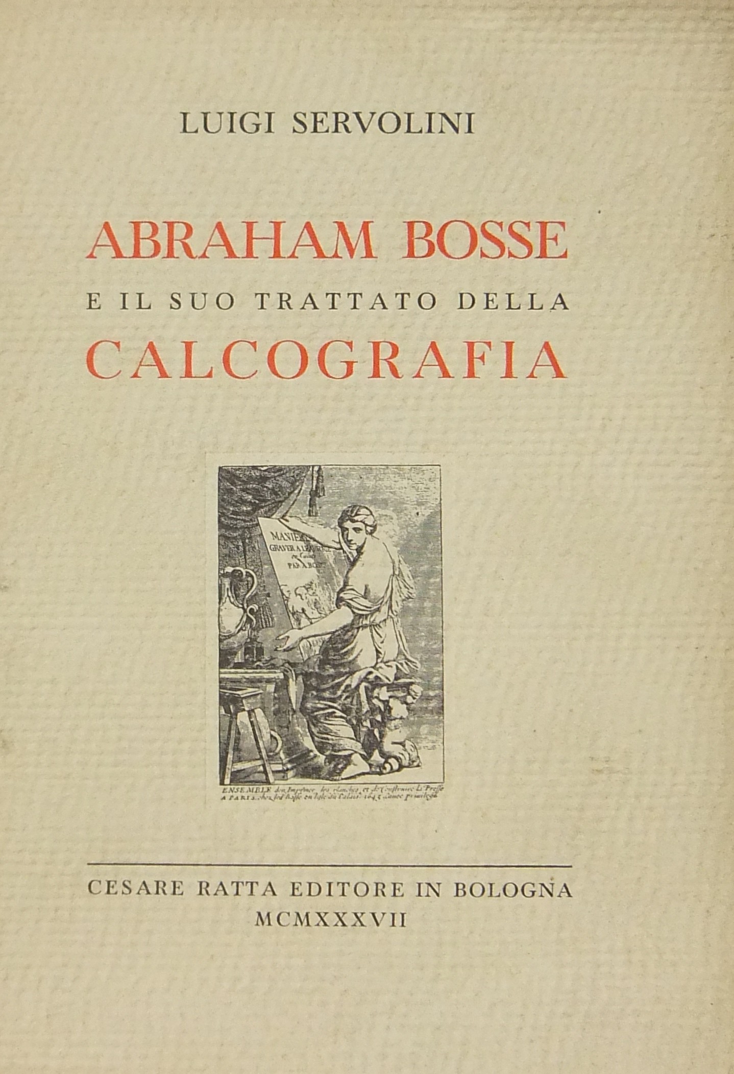 Abraham Bosse e il suo trattato della calcografia.