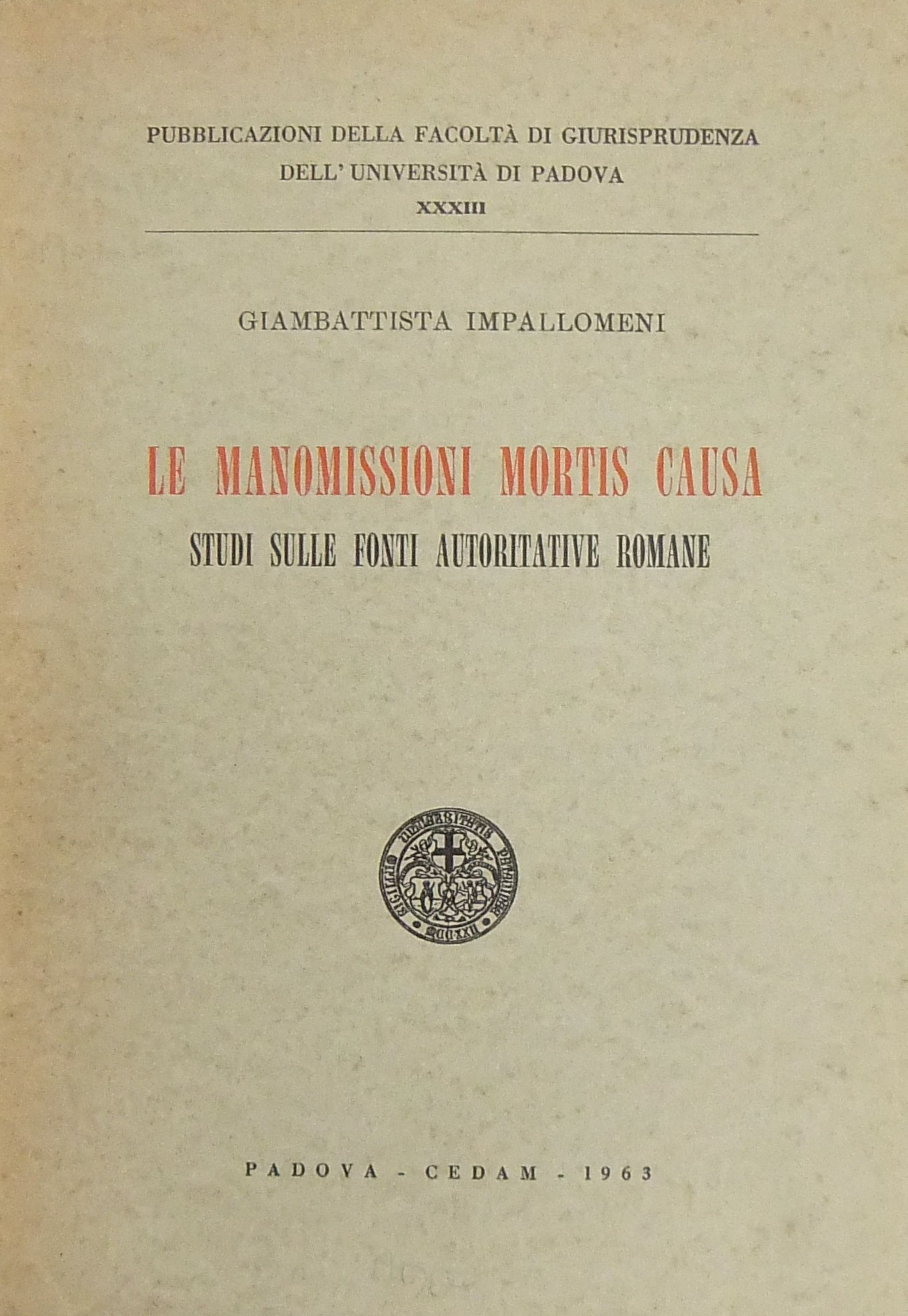 Le manomissioni mortis causa. Studi sulle fonti au