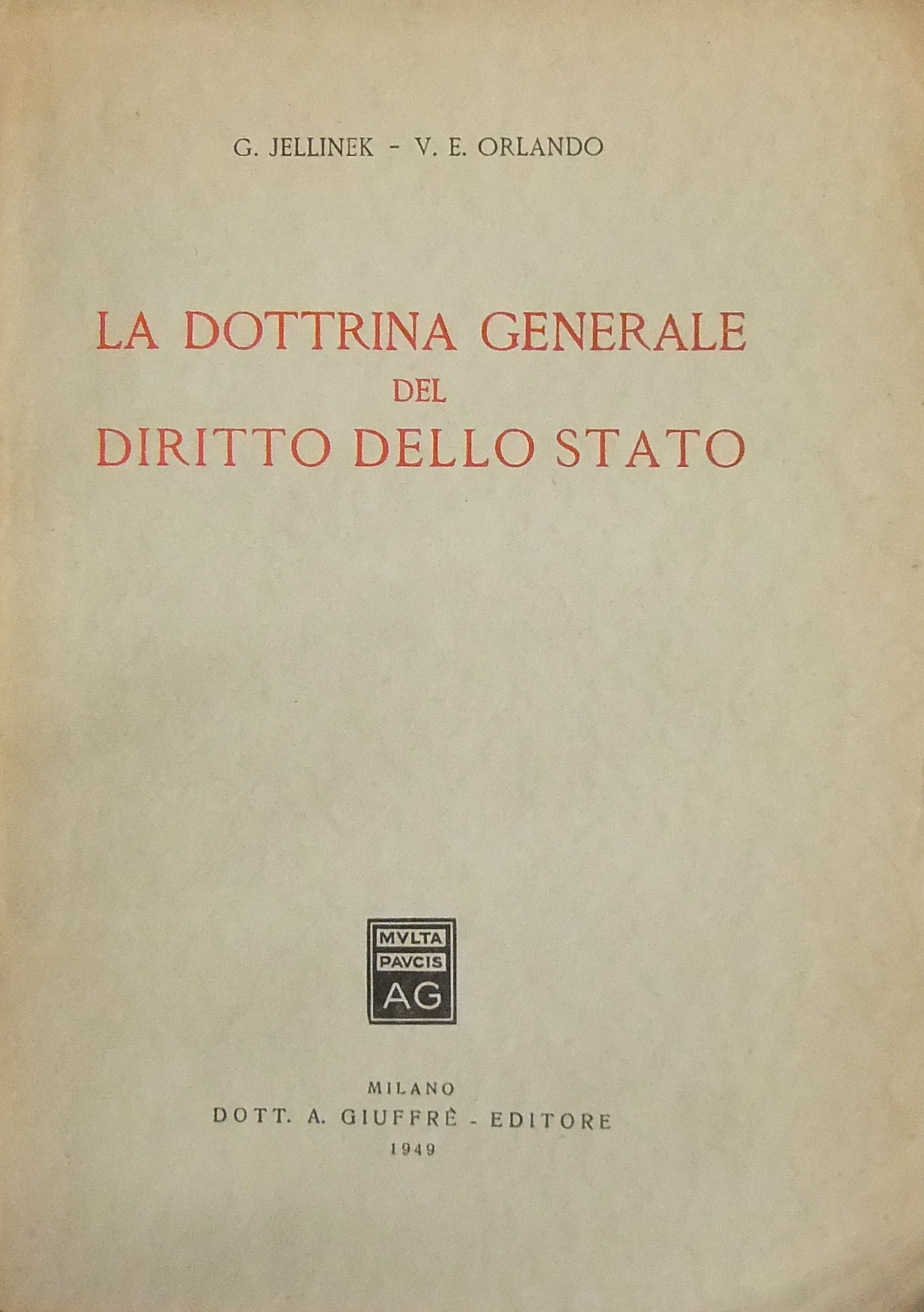 La dottrina generale del diritto e dello Stato.