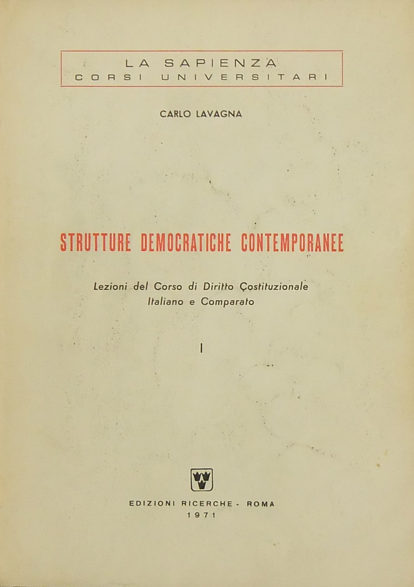 Strutture democratiche contemporanee. Lezioni del corso di diritto costituzionale italiano e comparato